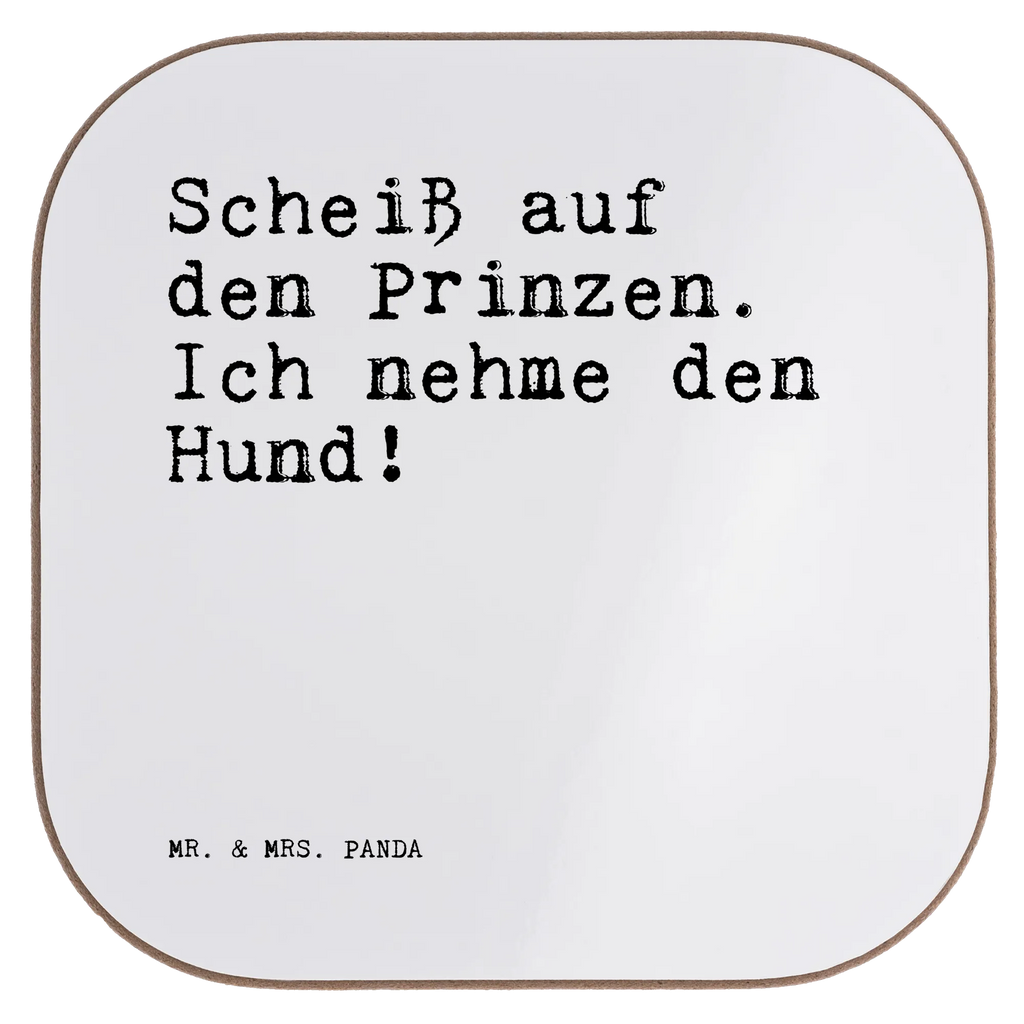 Quadratische Untersetzer Sprüche und Zitate Scheiß auf den Prinzen. Ich nehme den Hund! Untersetzer, Bierdeckel, Glasuntersetzer, Untersetzer Gläser, Getränkeuntersetzer, Untersetzer aus Holz, Untersetzer für Gläser, Korkuntersetzer, Untersetzer Holz, Holzuntersetzer, Tassen Untersetzer, Untersetzer Design, Spruch, Sprüche, lustige Sprüche, Weisheiten, Zitate, Spruch Geschenke, Spruch Sprüche Weisheiten Zitate Lustig Weisheit Worte