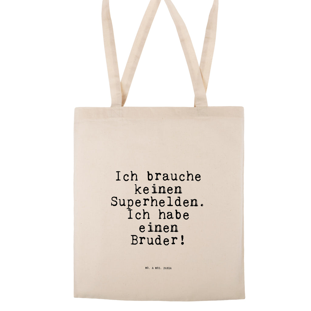 Tragetasche Ich brauche keinen Superhelden.... Beuteltasche, Beutel, Einkaufstasche, Jutebeutel, Stoffbeutel, Tasche, Shopper, Umhängetasche, Strandtasche, Schultertasche, Stofftasche, Tragetasche, Badetasche, Jutetasche, Einkaufstüte, Laptoptasche, Spruch, Sprüche, lustige Sprüche, Weisheiten, Zitate, Spruch Geschenke, Spruch Sprüche Weisheiten Zitate Lustig Weisheit Worte