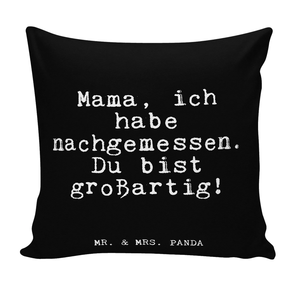 40x40 Kissen Mama, ich habe nachgemessen.... Kissenhülle, Kopfkissen, Sofakissen, Dekokissen, Motivkissen, sofakissen, sitzkissen, Kissen, Kissenbezüge, Kissenbezug 40x40, Kissen 40x40, Kissenhülle 40x40, Zierkissen, Couchkissen, Dekokissen Sofa, Sofakissen 40x40, Dekokissen 40x40, Kopfkissen 40x40, Kissen 40x40 Waschbar, Spruch, Sprüche, lustige Sprüche, Weisheiten, Zitate, Spruch Geschenke, Glizer Spruch Sprüche Weisheiten Zitate Lustig Weisheit Worte