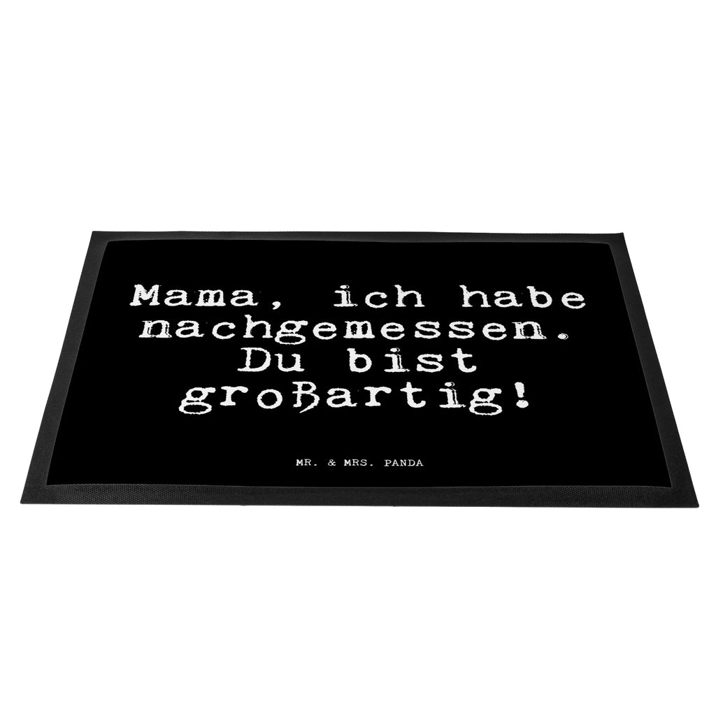 Fußmatte Fun Talk Mama, ich habe nachgemessen. Du bist großartig! Türvorleger, Schmutzmatte, Fußabtreter, Matte, Schmutzfänger, Fußabstreifer, Schmutzfangmatte, Türmatte, Motivfußmatte, Haustürmatte, Vorleger, Fussmatten, Fußmatten, Gummimatte, Fußmatte außen, Fußmatte innen, Fussmatten online, Gummi Matte, Sauberlaufmatte, Fußmatte waschbar, Fußmatte outdoor, Schmutzfangmatte waschbar, Eingangsteppich, Fußabstreifer außen, Fußabtreter außen, Schmutzfangteppich, Fußmatte außen wetterfest, Spruch, Sprüche, lustige Sprüche, Weisheiten, Zitate, Spruch Geschenke, Glizer Spruch Sprüche Weisheiten Zitate Lustig Weisheit Worte