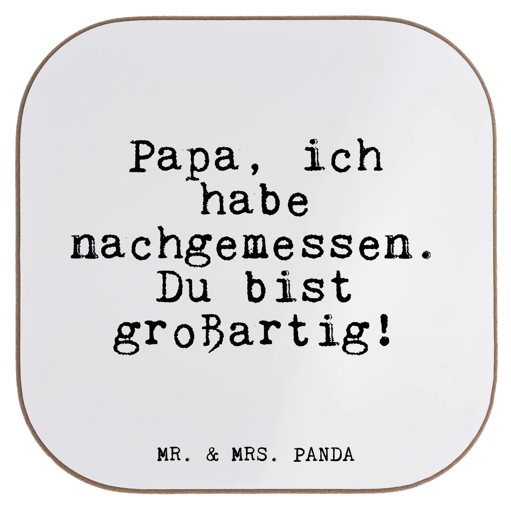 Quadratische Untersetzer Fun Talk Papa, ich habe nachgemessen. Du bist großartig! Untersetzer, Bierdeckel, Glasuntersetzer, Untersetzer Gläser, Getränkeuntersetzer, Untersetzer aus Holz, Untersetzer für Gläser, Korkuntersetzer, Untersetzer Holz, Holzuntersetzer, Tassen Untersetzer, Untersetzer Design, Spruch, Sprüche, lustige Sprüche, Weisheiten, Zitate, Spruch Geschenke, Glizer Spruch Sprüche Weisheiten Zitate Lustig Weisheit Worte