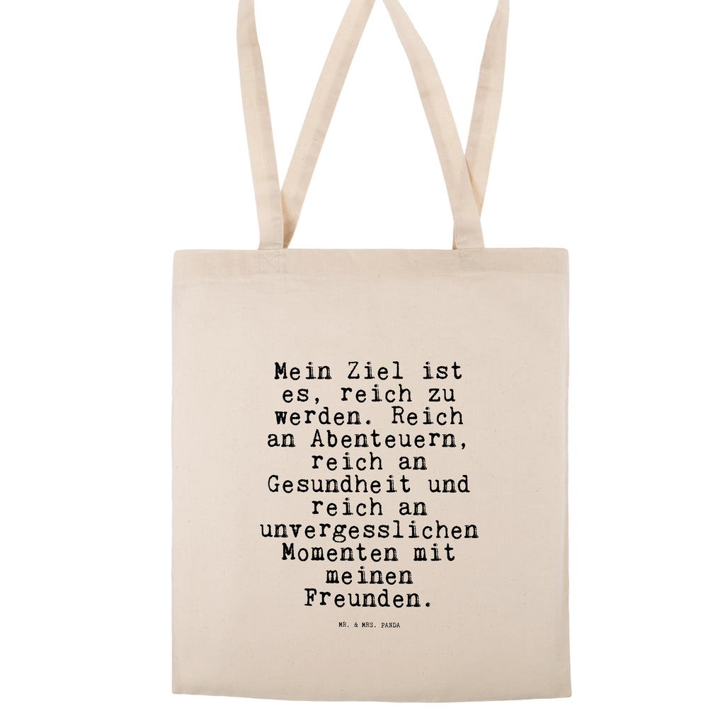 Tragetasche Mein Ziel ist es,... Beuteltasche, Beutel, Einkaufstasche, Jutebeutel, Stoffbeutel, Tasche, Shopper, Umhängetasche, Strandtasche, Schultertasche, Stofftasche, Tragetasche, Badetasche, Jutetasche, Einkaufstüte, Laptoptasche, Spruch, Sprüche, lustige Sprüche, Weisheiten, Zitate, Spruch Geschenke, Spruch Sprüche Weisheiten Zitate Lustig Weisheit Worte