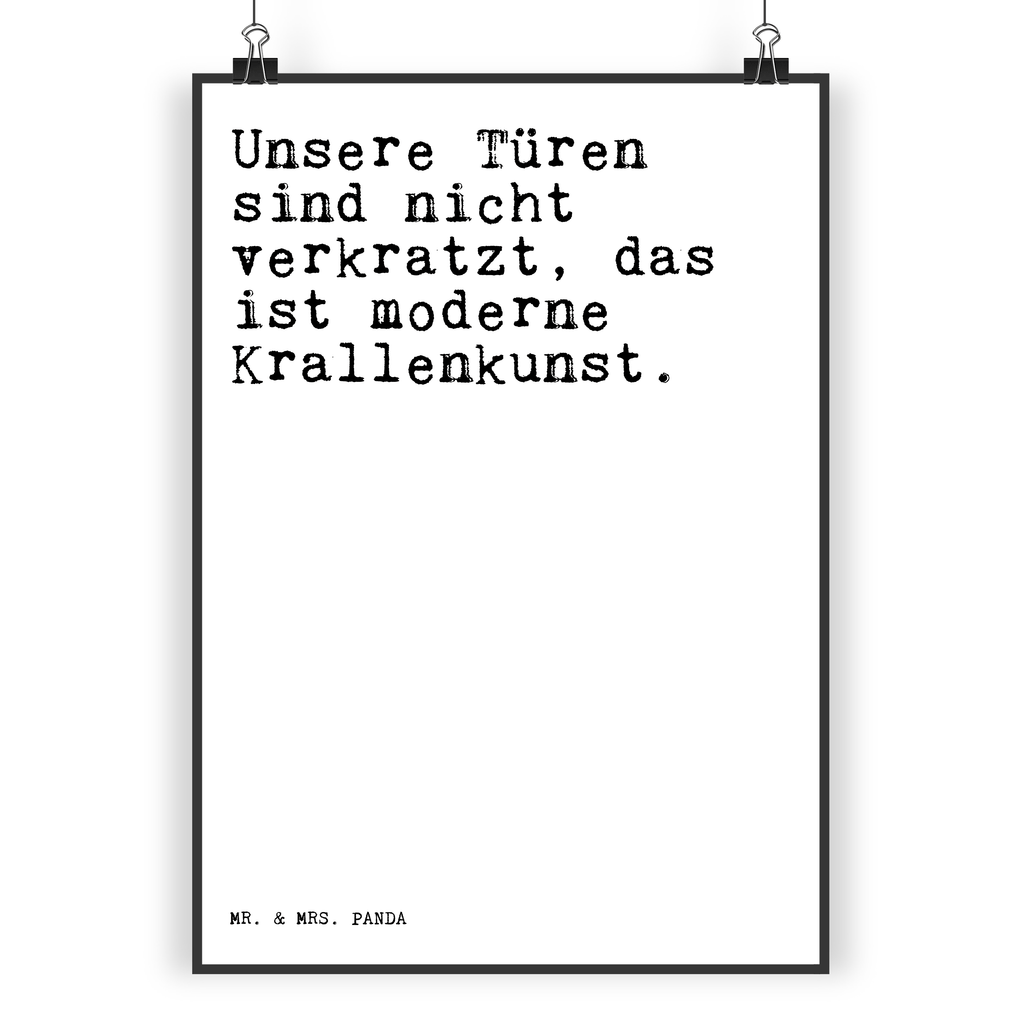 Poster Sprüche und Zitate Unsere Türen sind nicht verkratzt, das ist moderne Krallenkunst. Poster, Wandposter, Bild, Wanddeko, Küchenposter, Kinderposter, Wanddeko Bild, Raumdekoration, Wanddekoration, Handgemaltes Poster, Mr. & Mrs. Panda Poster, Designposter, Kunstdruck, Posterdruck, Spruch, Sprüche, lustige Sprüche, Weisheiten, Zitate, Spruch Geschenke, Spruch Sprüche Weisheiten Zitate Lustig Weisheit Worte