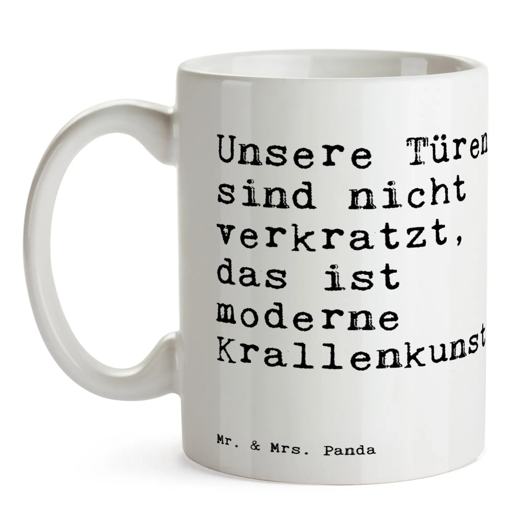 Tasse Sprüche und Zitate Unsere Türen sind nicht verkratzt, das ist moderne Krallenkunst. Tasse, Kaffeetasse, Teetasse, Becher, Kaffeebecher, Teebecher, Keramiktasse, Porzellantasse, Büro Tasse, Geschenk Tasse, Tasse Sprüche, Tasse Motive, Kaffeetassen, Tasse bedrucken, Designer Tasse, Cappuccino Tassen, Schöne Teetassen, Spruch, Sprüche, lustige Sprüche, Weisheiten, Zitate, Spruch Geschenke, Spruch Sprüche Weisheiten Zitate Lustig Weisheit Worte