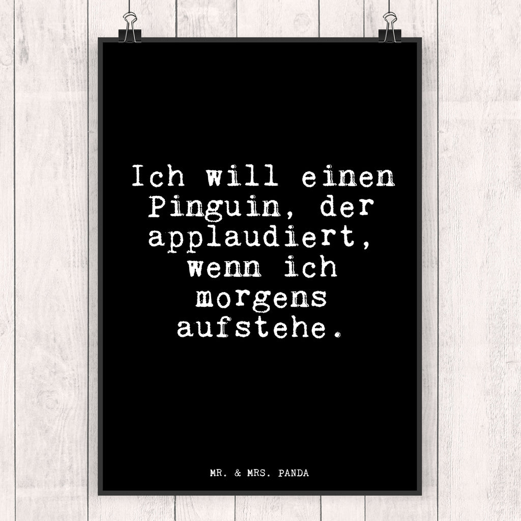 Poster Fun Talk Ich will einen Pinguin, der applaudiert, wenn ich morgens aufstehe. Poster, Wandposter, Bild, Wanddeko, Küchenposter, Kinderposter, Wanddeko Bild, Raumdekoration, Wanddekoration, Handgemaltes Poster, Mr. & Mrs. Panda Poster, Designposter, Kunstdruck, Posterdruck, Spruch, Sprüche, lustige Sprüche, Weisheiten, Zitate, Spruch Geschenke, Glizer Spruch Sprüche Weisheiten Zitate Lustig Weisheit Worte