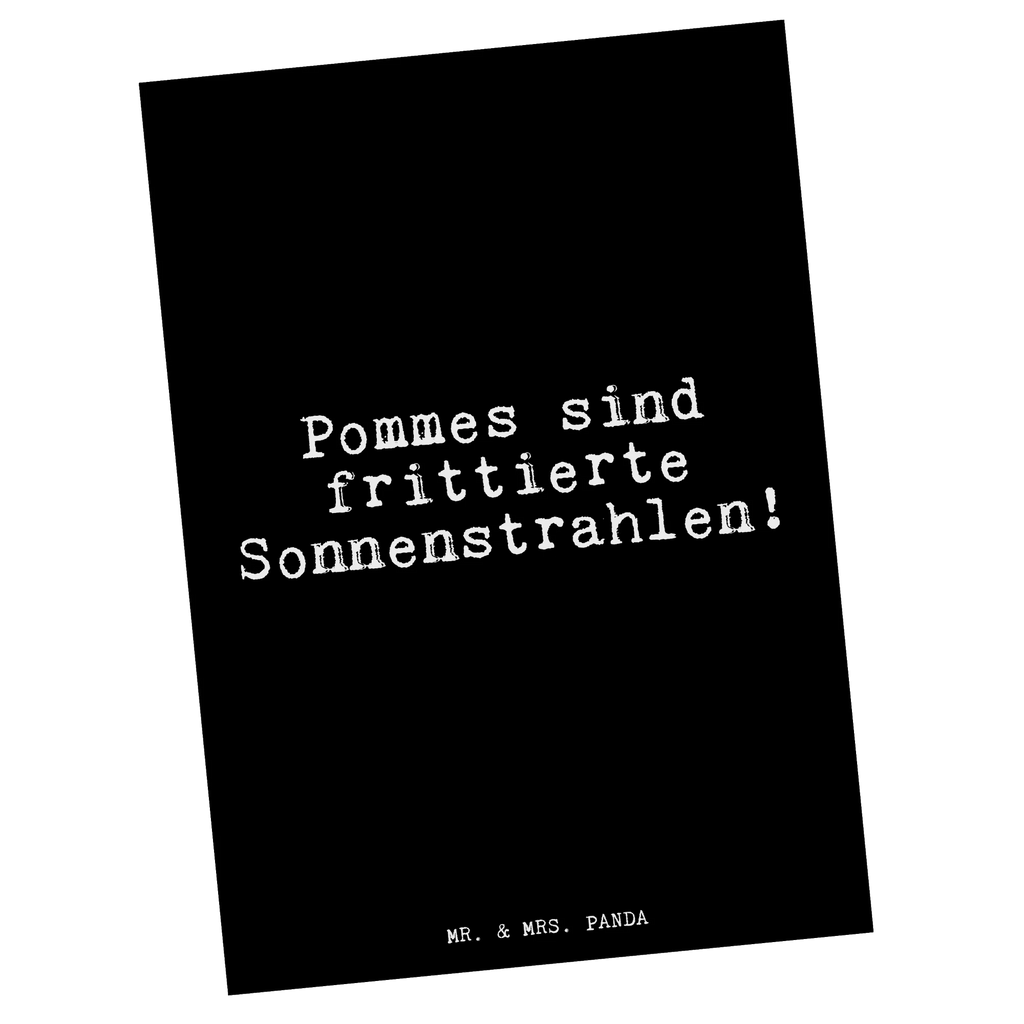 Postkarte Pommes sind frittierte Sonnenstrahlen!... Postkarte, Karte, Geschenkkarte, Grußkarte, Einladung, Ansichtskarte, Geburtstagskarte, Einladungskarte, Dankeskarte, Ansichtskarten, Einladung Geburtstag, Einladungskarten Geburtstag, Spruch, Sprüche, lustige Sprüche, Weisheiten, Zitate, Spruch Geschenke, Glizer Spruch Sprüche Weisheiten Zitate Lustig Weisheit Worte