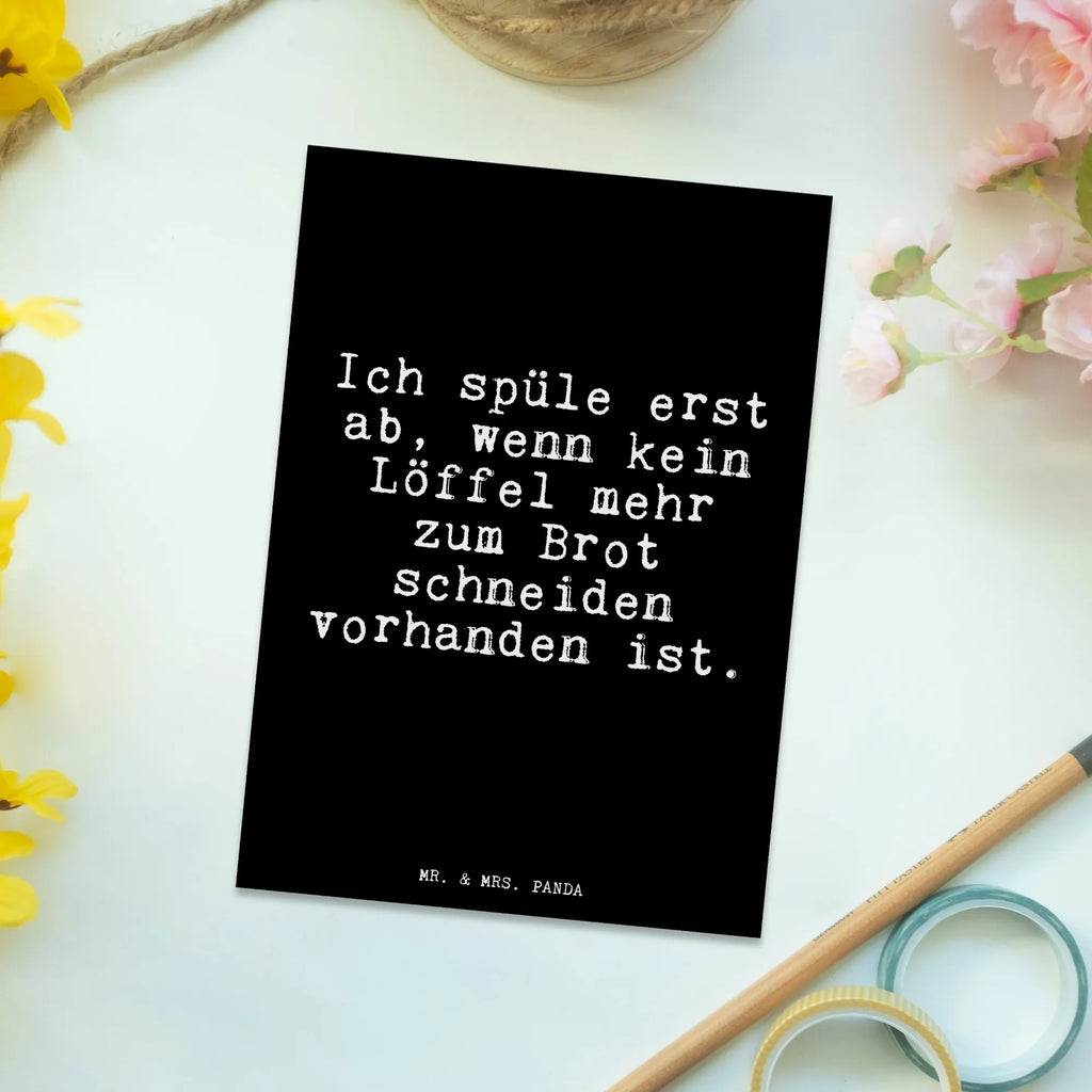 Postkarte Ich spüle erst ab,... Postkarte, Karte, Geschenkkarte, Grußkarte, Einladung, Ansichtskarte, Geburtstagskarte, Einladungskarte, Dankeskarte, Ansichtskarten, Einladung Geburtstag, Einladungskarten Geburtstag, Spruch, Sprüche, lustige Sprüche, Weisheiten, Zitate, Spruch Geschenke, Glizer Spruch Sprüche Weisheiten Zitate Lustig Weisheit Worte