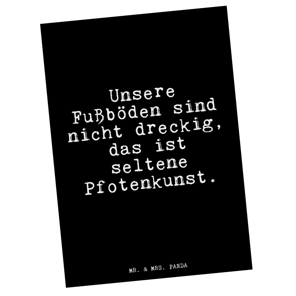 Postkarte Unsere Fußböden sind nicht... Postkarte, Karte, Geschenkkarte, Grußkarte, Einladung, Ansichtskarte, Geburtstagskarte, Einladungskarte, Dankeskarte, Ansichtskarten, Einladung Geburtstag, Einladungskarten Geburtstag, Spruch, Sprüche, lustige Sprüche, Weisheiten, Zitate, Spruch Geschenke, Glizer Spruch Sprüche Weisheiten Zitate Lustig Weisheit Worte