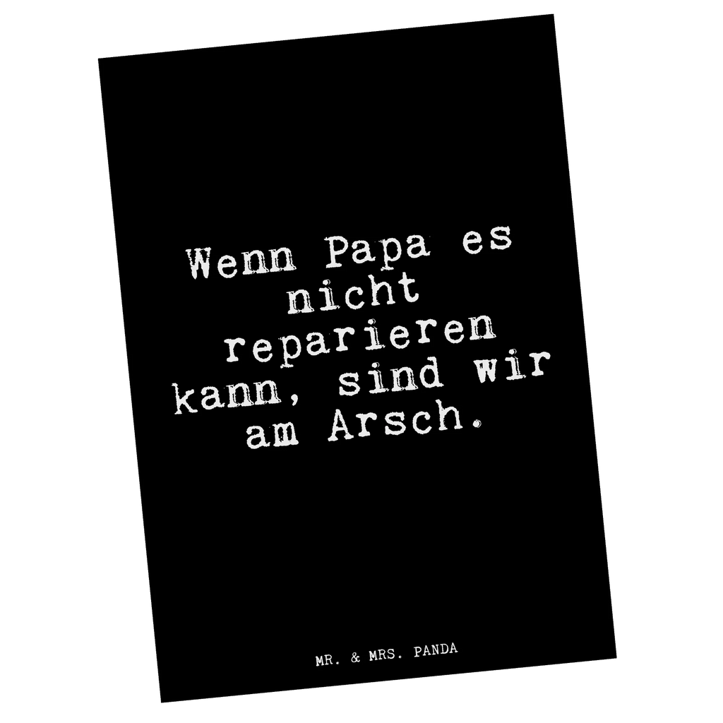 Postkarte Wenn Papa es nicht... Postkarte, Karte, Geschenkkarte, Grußkarte, Einladung, Ansichtskarte, Geburtstagskarte, Einladungskarte, Dankeskarte, Ansichtskarten, Einladung Geburtstag, Einladungskarten Geburtstag, Spruch, Sprüche, lustige Sprüche, Weisheiten, Zitate, Spruch Geschenke, Glizer Spruch Sprüche Weisheiten Zitate Lustig Weisheit Worte