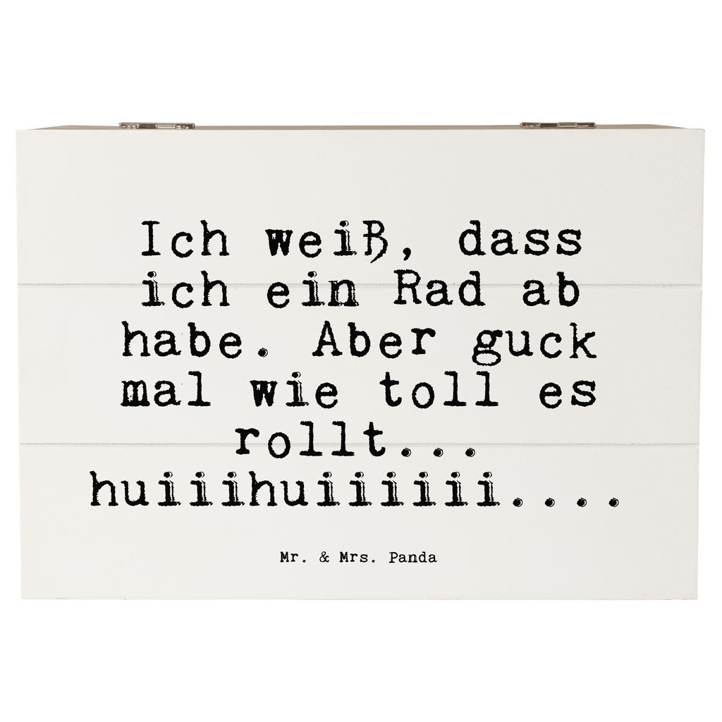 Holzkiste Sprüche und Zitate Ich weiß, dass ich ein Rad ab habe. Aber guck mal wie toll es rollt... huiiihuiiiiii.... Holzkiste, Kiste, Schatzkiste, Truhe, Schatulle, XXL, Erinnerungsbox, Erinnerungskiste, Dekokiste, Aufbewahrungsbox, Geschenkbox, Geschenkdose, Spruch, Sprüche, lustige Sprüche, Weisheiten, Zitate, Spruch Geschenke, Spruch Sprüche Weisheiten Zitate Lustig Weisheit Worte