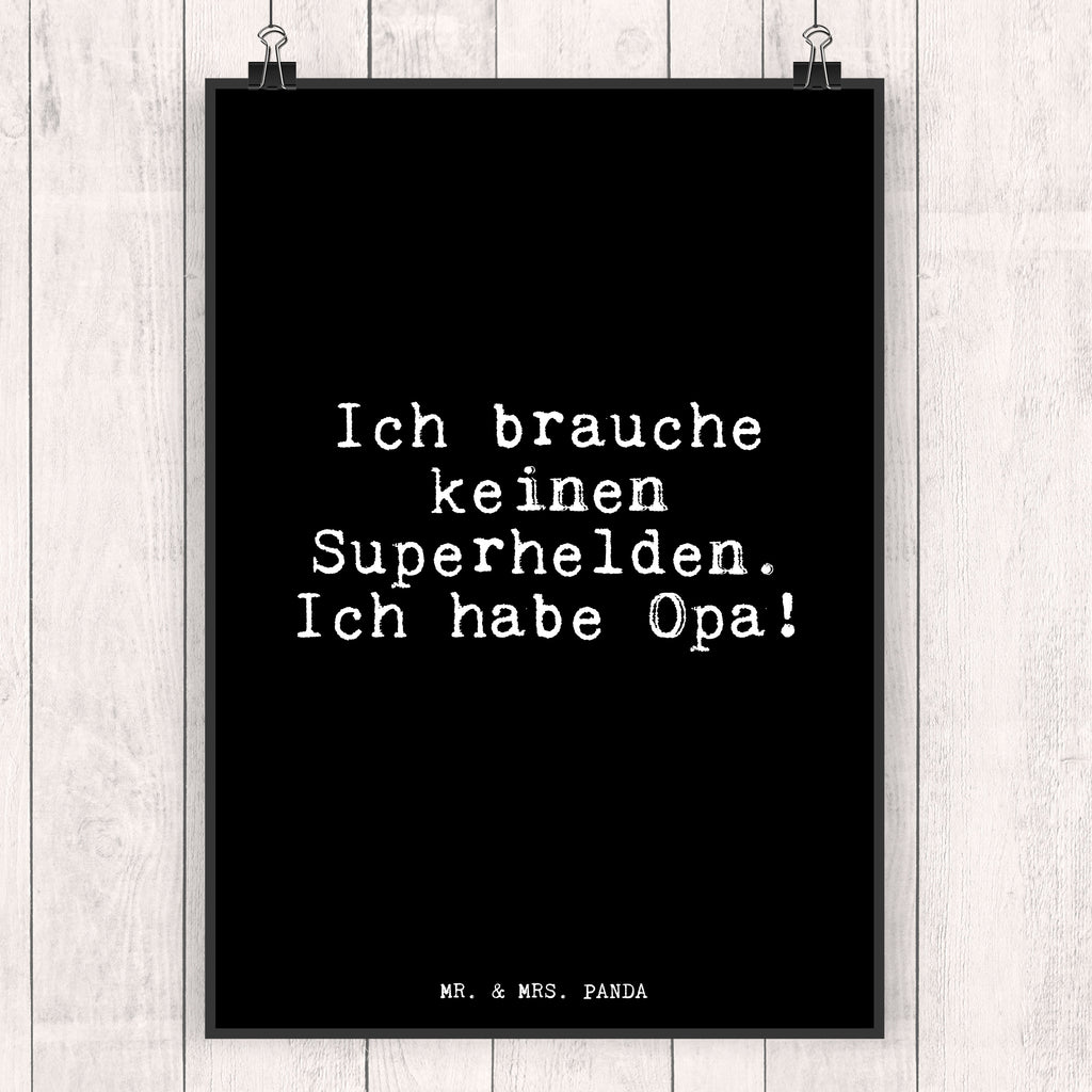 Poster Fun Talk Ich brauche keinen Superhelden. Ich habe Opa! Poster, Wandposter, Bild, Wanddeko, Küchenposter, Kinderposter, Wanddeko Bild, Raumdekoration, Wanddekoration, Handgemaltes Poster, Mr. & Mrs. Panda Poster, Designposter, Kunstdruck, Posterdruck, Spruch, Sprüche, lustige Sprüche, Weisheiten, Zitate, Spruch Geschenke, Glizer Spruch Sprüche Weisheiten Zitate Lustig Weisheit Worte