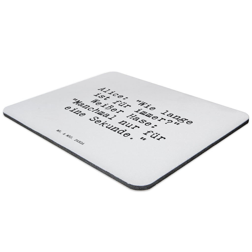 Mauspad Sprüche und Zitate Alice: "Wie lange ist für immer?" Weißer Hase: "Manchmal nur für eine Sekunde." Mousepad, Computer zubehör, Büroausstattung, PC Zubehör, Arbeitszimmer, Mauspad, Einzigartiges Mauspad, Designer Mauspad, Mausunterlage, Mauspad Büro, Spruch, Sprüche, lustige Sprüche, Weisheiten, Zitate, Spruch Geschenke, Spruch Sprüche Weisheiten Zitate Lustig Weisheit Worte