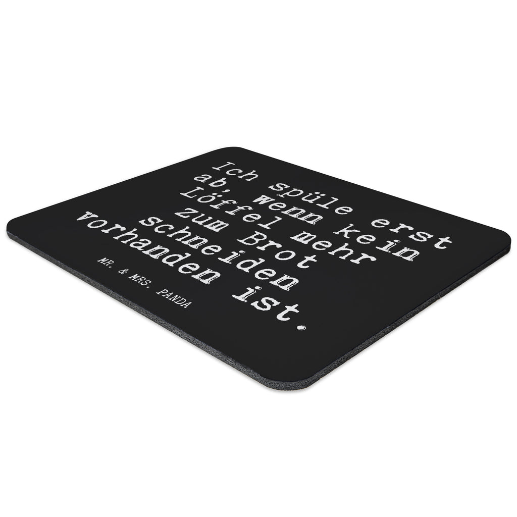 Mauspad Fun Talk Ich spüle erst ab, wenn kein Löffel mehr zum Brot schneiden vorhanden ist. Mousepad, Computer zubehör, Büroausstattung, PC Zubehör, Arbeitszimmer, Mauspad, Einzigartiges Mauspad, Designer Mauspad, Mausunterlage, Mauspad Büro, Spruch, Sprüche, lustige Sprüche, Weisheiten, Zitate, Spruch Geschenke, Glizer Spruch Sprüche Weisheiten Zitate Lustig Weisheit Worte