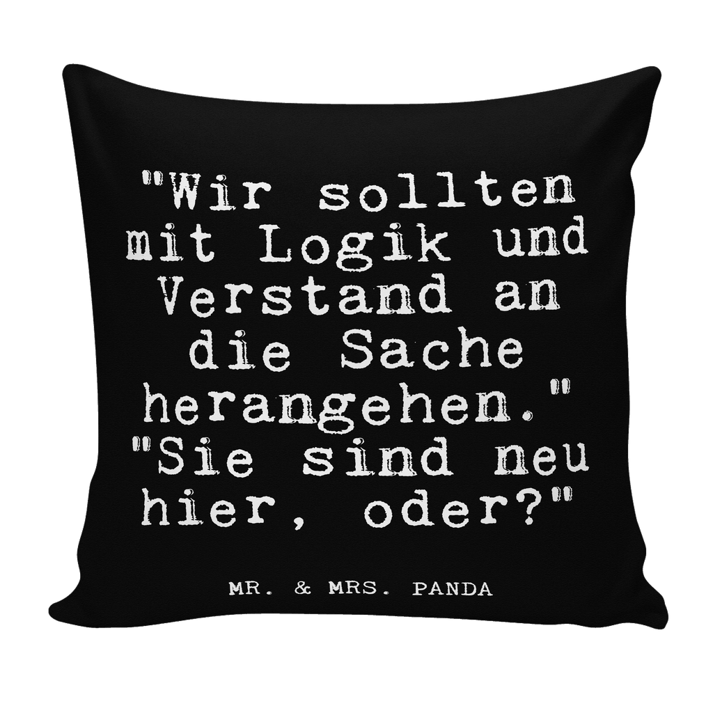 40x40 Kissen Fun Talk "Wir sollten mit Logik und Verstand an die Sache herangehen." "Sie sind neu hier, oder?" Kissenhülle, Kopfkissen, Sofakissen, Dekokissen, Motivkissen, sofakissen, sitzkissen, Kissen, Kissenbezüge, Kissenbezug 40x40, Kissen 40x40, Kissenhülle 40x40, Zierkissen, Couchkissen, Dekokissen Sofa, Sofakissen 40x40, Dekokissen 40x40, Kopfkissen 40x40, Kissen 40x40 Waschbar, Spruch, Sprüche, lustige Sprüche, Weisheiten, Zitate, Spruch Geschenke, Glizer Spruch Sprüche Weisheiten Zitate Lustig Weisheit Worte