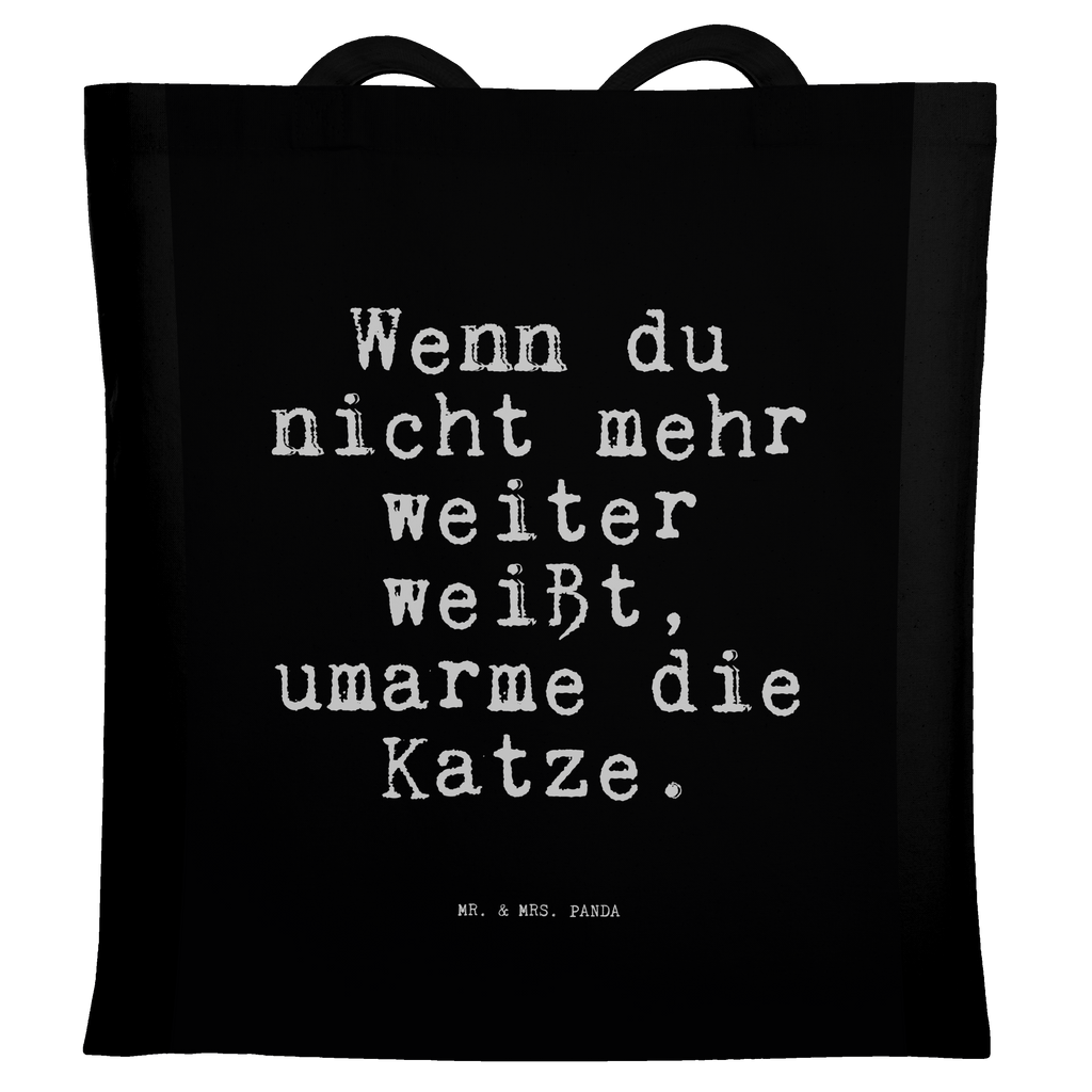 Tragetasche Wenn du nicht mehr... Beuteltasche, Beutel, Einkaufstasche, Jutebeutel, Stoffbeutel, Tasche, Shopper, Umhängetasche, Strandtasche, Schultertasche, Stofftasche, Tragetasche, Badetasche, Jutetasche, Einkaufstüte, Laptoptasche, Spruch, Sprüche, lustige Sprüche, Weisheiten, Zitate, Spruch Geschenke, Spruch Sprüche Weisheiten Zitate Lustig Weisheit Worte