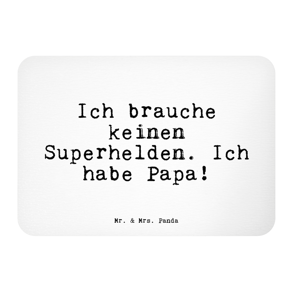 Magnet Sprüche und Zitate Ich brauche keinen Superhelden. Ich habe Papa! Kühlschrankmagnet, Pinnwandmagnet, Souvenir Magnet, Motivmagnete, Dekomagnet, Whiteboard Magnet, Notiz Magnet, Kühlschrank Dekoration, Spruch, Sprüche, lustige Sprüche, Weisheiten, Zitate, Spruch Geschenke, Spruch Sprüche Weisheiten Zitate Lustig Weisheit Worte