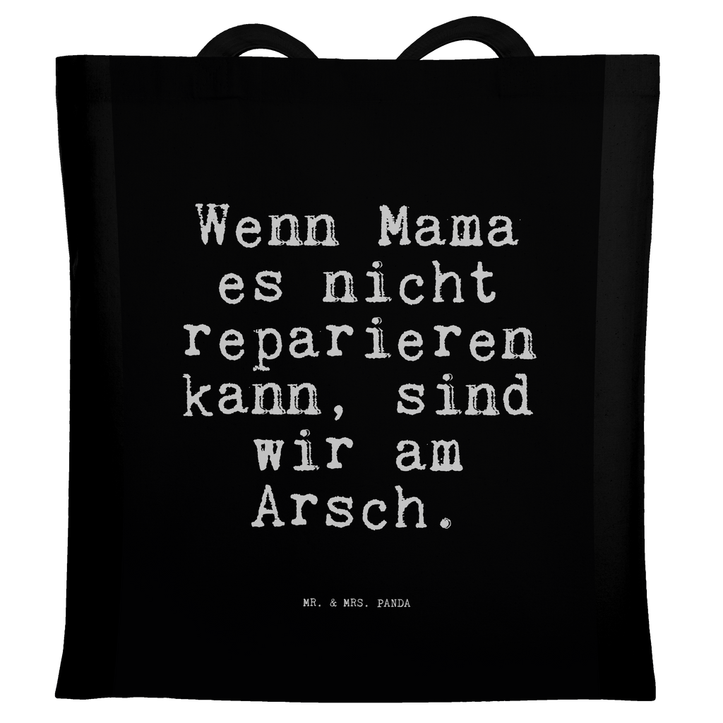 Tragetasche Wenn Mama es nicht... Beuteltasche, Beutel, Einkaufstasche, Jutebeutel, Stoffbeutel, Spruch, Sprüche, lustige Sprüche, Weisheiten, Zitate, Spruch Geschenke, Spruch Sprüche Weisheiten Zitate Lustig Weisheit Worte