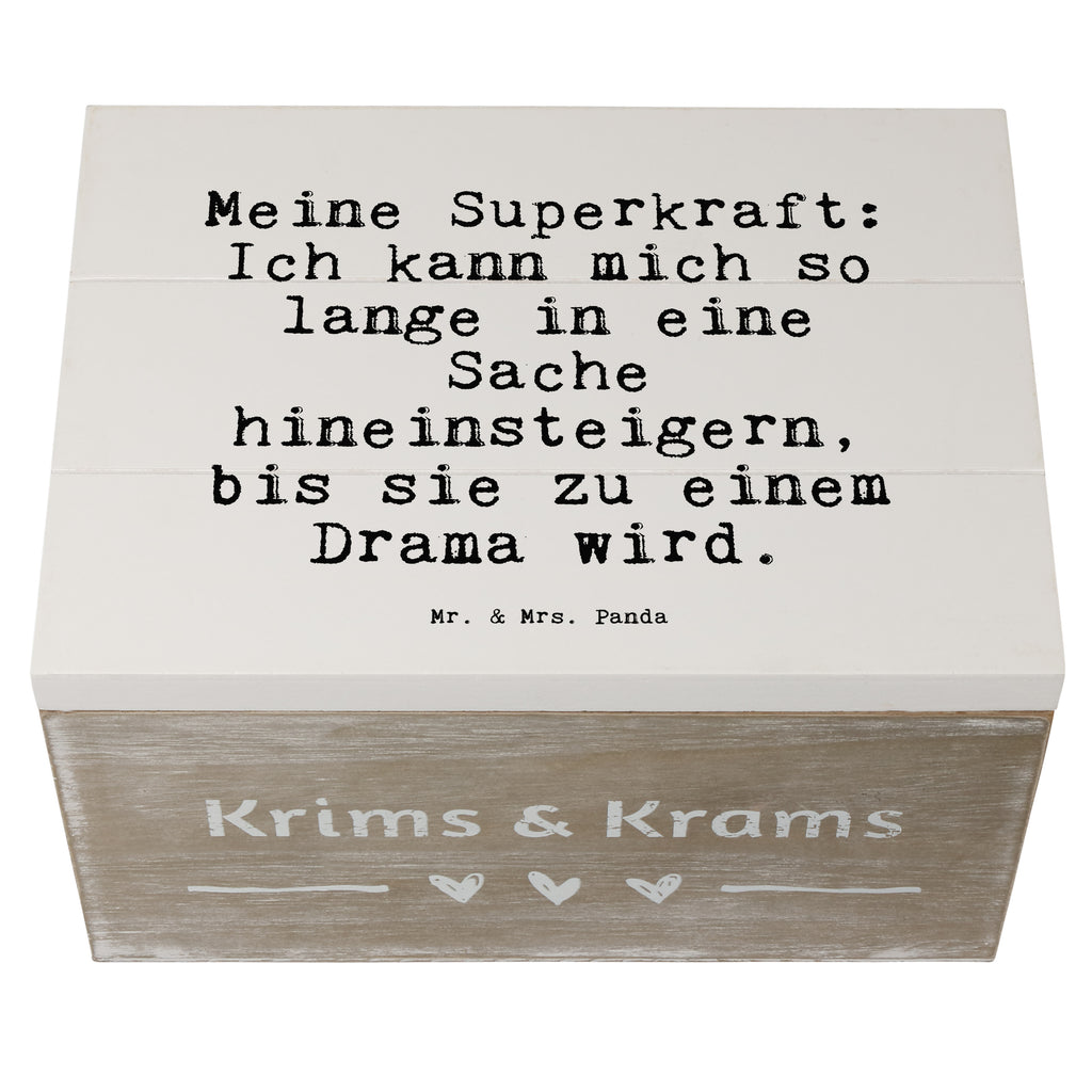 Holzkiste Sprüche und Zitate Meine Superkraft: Ich kann mich so lange in eine Sache hineinsteigern, bis sie zu einem Drama wird. Holzkiste, Kiste, Schatzkiste, Truhe, Schatulle, XXL, Erinnerungsbox, Erinnerungskiste, Dekokiste, Aufbewahrungsbox, Geschenkbox, Geschenkdose, Spruch, Sprüche, lustige Sprüche, Weisheiten, Zitate, Spruch Geschenke, Spruch Sprüche Weisheiten Zitate Lustig Weisheit Worte