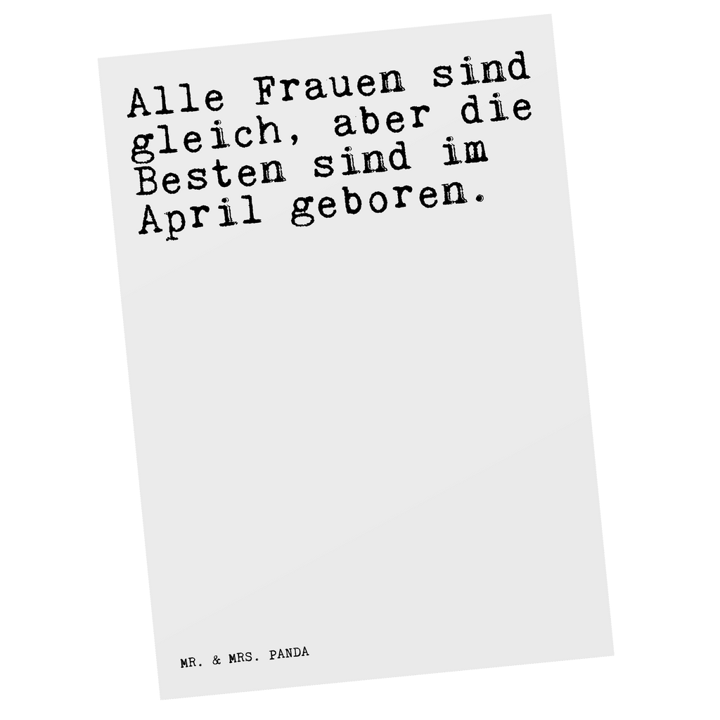 Postkarte Sprüche und Zitate Alle Frauen sind gleich, aber die Besten sind im April geboren. Postkarte, Karte, Geschenkkarte, Grußkarte, Einladung, Ansichtskarte, Geburtstagskarte, Einladungskarte, Dankeskarte, Ansichtskarten, Einladung Geburtstag, Einladungskarten Geburtstag, Spruch, Sprüche, lustige Sprüche, Weisheiten, Zitate, Spruch Geschenke, Spruch Sprüche Weisheiten Zitate Lustig Weisheit Worte