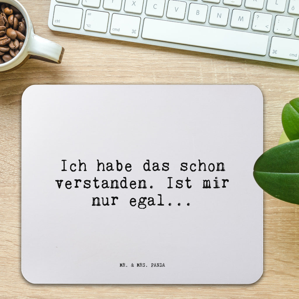 Mauspad Sprüche und Zitate Ich habe das schon verstanden. Ist mir nur egal... Mousepad, Computer zubehör, Büroausstattung, PC Zubehör, Arbeitszimmer, Mauspad, Einzigartiges Mauspad, Designer Mauspad, Mausunterlage, Mauspad Büro, Spruch, Sprüche, lustige Sprüche, Weisheiten, Zitate, Spruch Geschenke, Spruch Sprüche Weisheiten Zitate Lustig Weisheit Worte