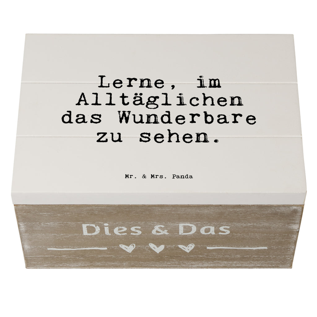 Holzkiste Sprüche und Zitate Lerne, im Alltäglichen das Wunderbare zu sehen. Holzkiste, Kiste, Schatzkiste, Truhe, Schatulle, XXL, Erinnerungsbox, Erinnerungskiste, Dekokiste, Aufbewahrungsbox, Geschenkbox, Geschenkdose, Spruch, Sprüche, lustige Sprüche, Weisheiten, Zitate, Spruch Geschenke, Spruch Sprüche Weisheiten Zitate Lustig Weisheit Worte