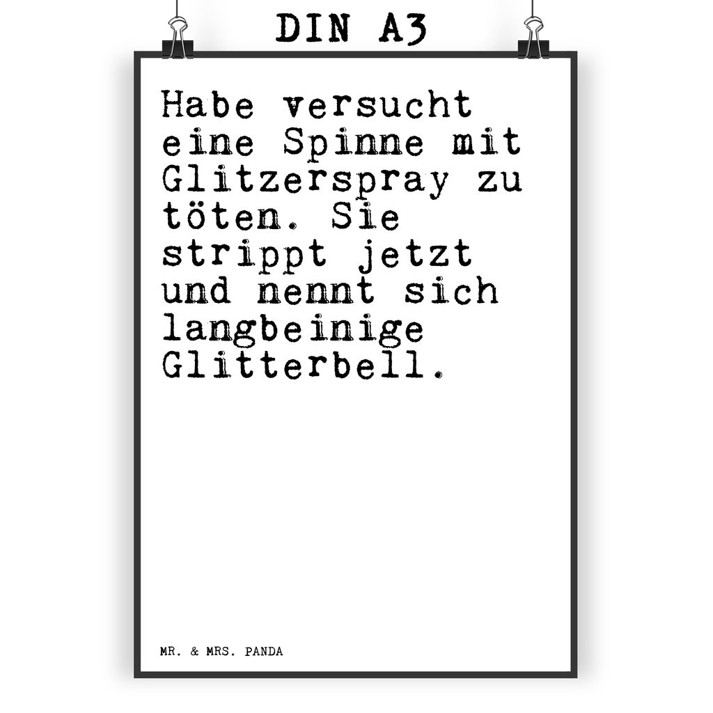 Poster Sprüche und Zitate Habe versucht eine Spinne mit Glitzerspray zu töten. Sie strippt jetzt und nennt sich langbeinige Glitterbell. Poster, Wandposter, Bild, Wanddeko, Küchenposter, Kinderposter, Wanddeko Bild, Raumdekoration, Wanddekoration, Handgemaltes Poster, Mr. & Mrs. Panda Poster, Designposter, Kunstdruck, Posterdruck, Spruch, Sprüche, lustige Sprüche, Weisheiten, Zitate, Spruch Geschenke, Spruch Sprüche Weisheiten Zitate Lustig Weisheit Worte