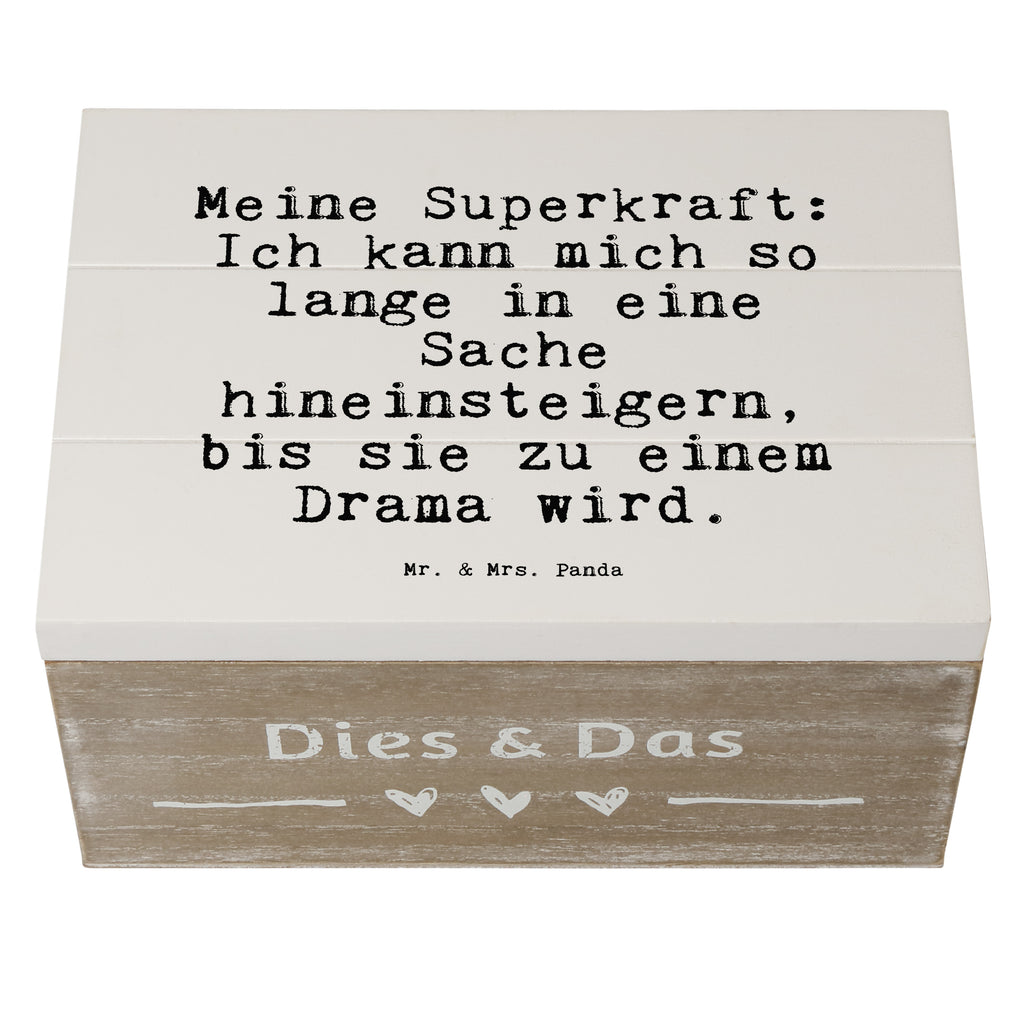 Holzkiste Sprüche und Zitate Meine Superkraft: Ich kann mich so lange in eine Sache hineinsteigern, bis sie zu einem Drama wird. Holzkiste, Kiste, Schatzkiste, Truhe, Schatulle, XXL, Erinnerungsbox, Erinnerungskiste, Dekokiste, Aufbewahrungsbox, Geschenkbox, Geschenkdose, Spruch, Sprüche, lustige Sprüche, Weisheiten, Zitate, Spruch Geschenke, Spruch Sprüche Weisheiten Zitate Lustig Weisheit Worte