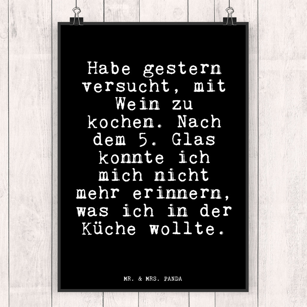 Poster Fun Talk Habe gestern versucht, mit Wein zu kochen. Nach dem 5. Glas konnte ich mich nicht mehr erinnern, was ich in der Küche wollte. Poster, Wandposter, Bild, Wanddeko, Küchenposter, Kinderposter, Wanddeko Bild, Raumdekoration, Wanddekoration, Handgemaltes Poster, Mr. & Mrs. Panda Poster, Designposter, Kunstdruck, Posterdruck, Spruch, Sprüche, lustige Sprüche, Weisheiten, Zitate, Spruch Geschenke, Glizer Spruch Sprüche Weisheiten Zitate Lustig Weisheit Worte