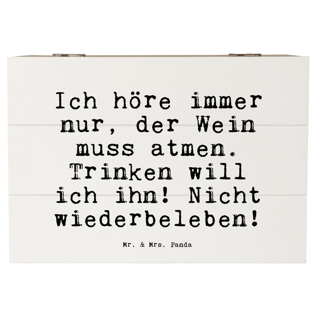 Holzkiste Sprüche und Zitate Ich höre immer nur, der Wein muss atmen. Trinken will ich ihn! Nicht wiederbeleben! Holzkiste, Kiste, Schatzkiste, Truhe, Schatulle, XXL, Erinnerungsbox, Erinnerungskiste, Dekokiste, Aufbewahrungsbox, Geschenkbox, Geschenkdose, Spruch, Sprüche, lustige Sprüche, Weisheiten, Zitate, Spruch Geschenke, Spruch Sprüche Weisheiten Zitate Lustig Weisheit Worte