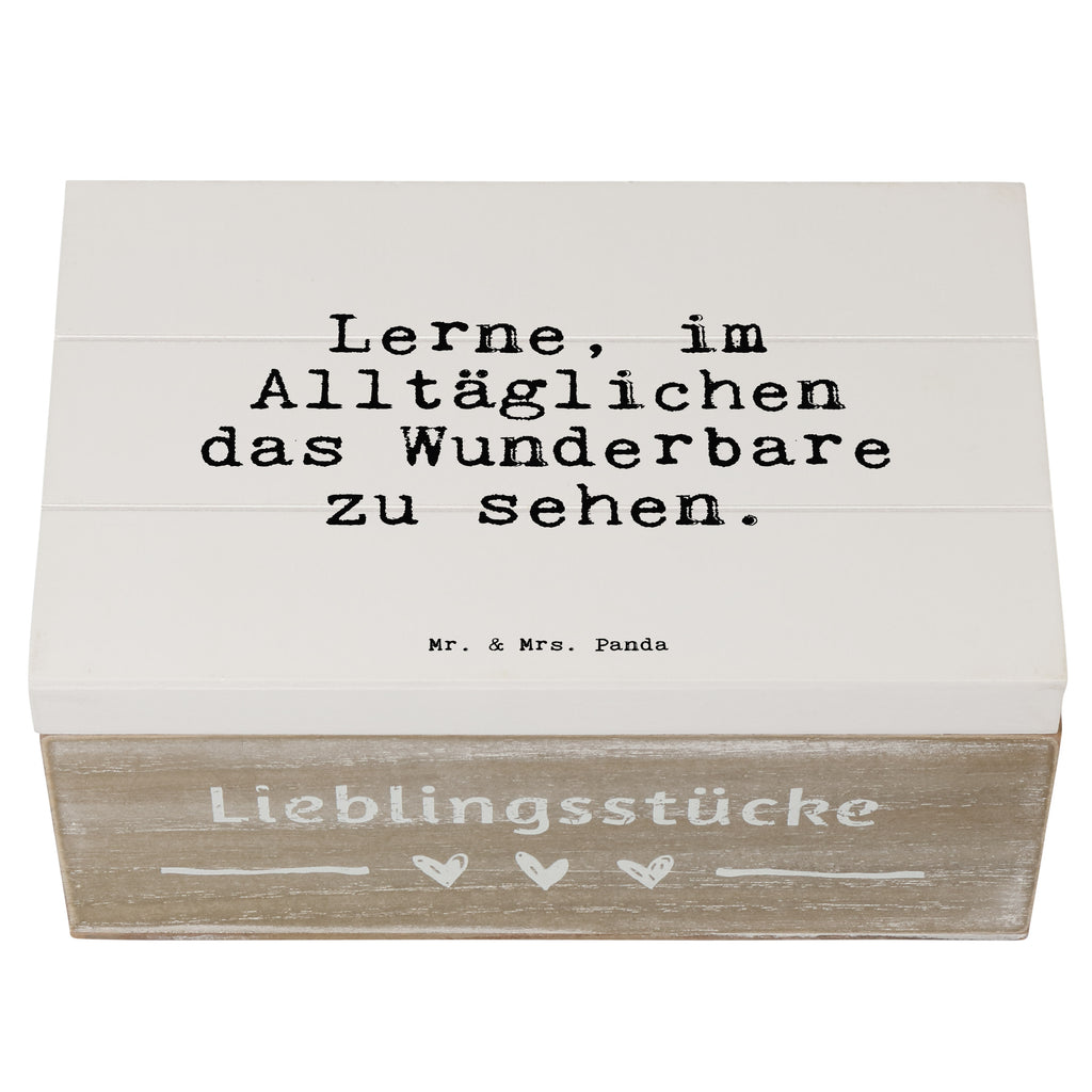 Holzkiste Sprüche und Zitate Lerne, im Alltäglichen das Wunderbare zu sehen. Holzkiste, Kiste, Schatzkiste, Truhe, Schatulle, XXL, Erinnerungsbox, Erinnerungskiste, Dekokiste, Aufbewahrungsbox, Geschenkbox, Geschenkdose, Spruch, Sprüche, lustige Sprüche, Weisheiten, Zitate, Spruch Geschenke, Spruch Sprüche Weisheiten Zitate Lustig Weisheit Worte