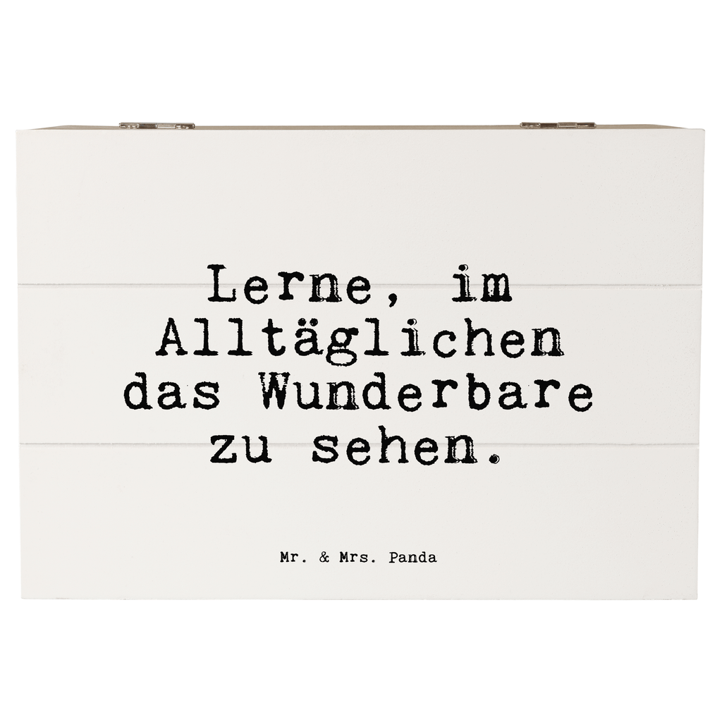 Holzkiste Sprüche und Zitate Lerne, im Alltäglichen das Wunderbare zu sehen. Holzkiste, Kiste, Schatzkiste, Truhe, Schatulle, XXL, Erinnerungsbox, Erinnerungskiste, Dekokiste, Aufbewahrungsbox, Geschenkbox, Geschenkdose, Spruch, Sprüche, lustige Sprüche, Weisheiten, Zitate, Spruch Geschenke, Spruch Sprüche Weisheiten Zitate Lustig Weisheit Worte