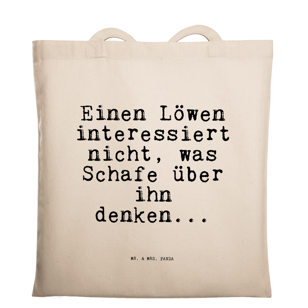 Tragetasche Sprüche und Zitate Einen Löwen interessiert nicht, was Schafe über ihn denken... Beuteltasche, Beutel, Einkaufstasche, Jutebeutel, Stoffbeutel, Tasche, Shopper, Umhängetasche, Strandtasche, Schultertasche, Stofftasche, Tragetasche, Badetasche, Jutetasche, Einkaufstüte, Laptoptasche, Spruch, Sprüche, lustige Sprüche, Weisheiten, Zitate, Spruch Geschenke, Spruch Sprüche Weisheiten Zitate Lustig Weisheit Worte