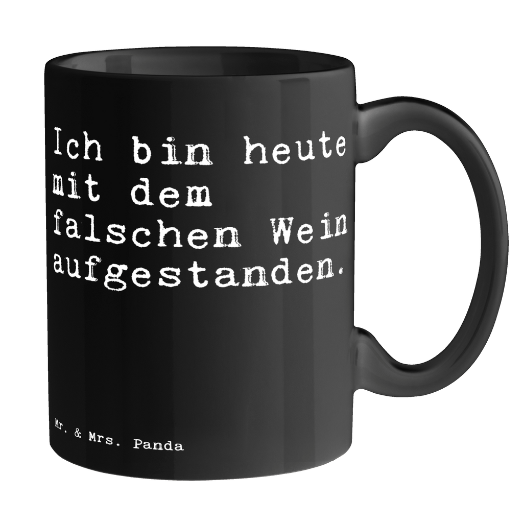 Tasse Sprüche und Zitate Ich bin heute mit dem falschen Wein aufgestanden. Tasse, Kaffeetasse, Teetasse, Becher, Kaffeebecher, Teebecher, Keramiktasse, Porzellantasse, Büro Tasse, Geschenk Tasse, Tasse Sprüche, Tasse Motive, Kaffeetassen, Tasse bedrucken, Designer Tasse, Cappuccino Tassen, Schöne Teetassen, Spruch, Sprüche, lustige Sprüche, Weisheiten, Zitate, Spruch Geschenke, Spruch Sprüche Weisheiten Zitate Lustig Weisheit Worte