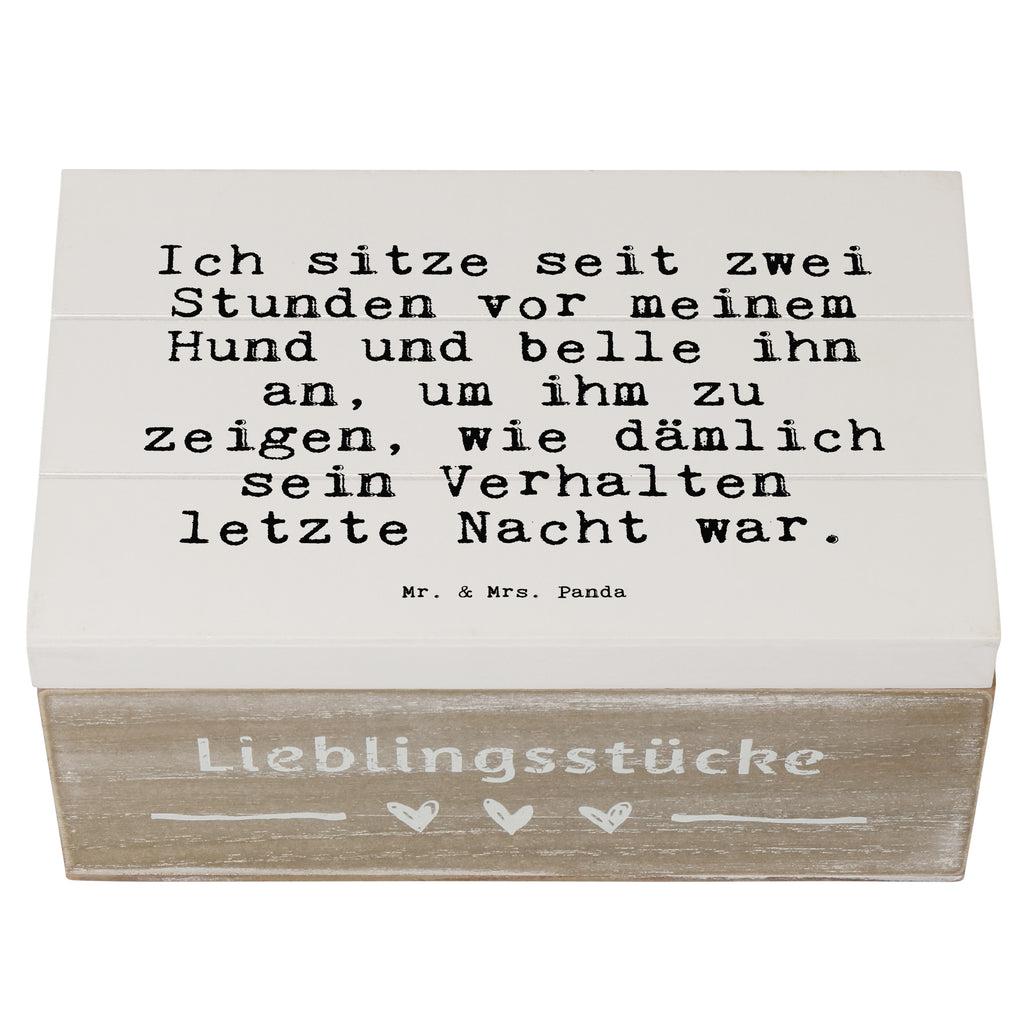 Holzkiste Sprüche und Zitate Ich sitze seit zwei Stunden vor meinem Hund und belle ihn an, um ihm zu zeigen, wie dämlich sein Verhalten letzte Nacht war. Holzkiste, Kiste, Schatzkiste, Truhe, Schatulle, XXL, Erinnerungsbox, Erinnerungskiste, Dekokiste, Aufbewahrungsbox, Geschenkbox, Geschenkdose, Spruch, Sprüche, lustige Sprüche, Weisheiten, Zitate, Spruch Geschenke, Spruch Sprüche Weisheiten Zitate Lustig Weisheit Worte