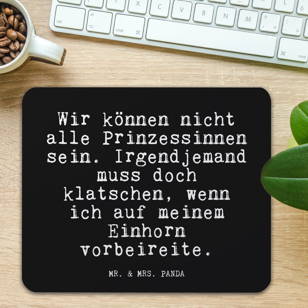 Mauspad Fun Talk Wir können nicht alle Prinzessinnen sein. Irgendjemand muss doch klatschen, wenn ich auf meinem Einhorn vorbeireite. Mousepad, Computer zubehör, Büroausstattung, PC Zubehör, Arbeitszimmer, Mauspad, Einzigartiges Mauspad, Designer Mauspad, Mausunterlage, Mauspad Büro, Spruch, Sprüche, lustige Sprüche, Weisheiten, Zitate, Spruch Geschenke, Glizer Spruch Sprüche Weisheiten Zitate Lustig Weisheit Worte