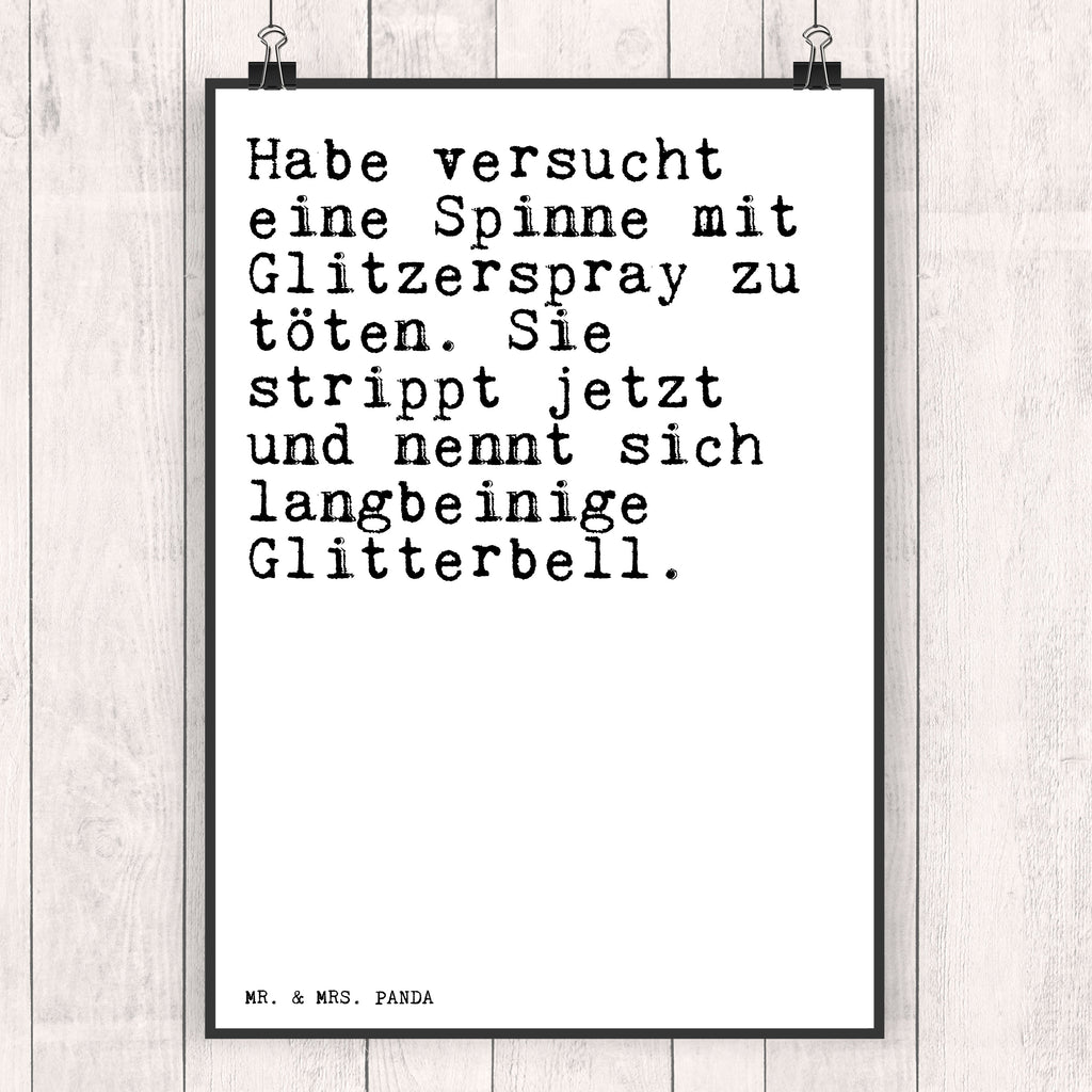 Poster Sprüche und Zitate Habe versucht eine Spinne mit Glitzerspray zu töten. Sie strippt jetzt und nennt sich langbeinige Glitterbell. Poster, Wandposter, Bild, Wanddeko, Küchenposter, Kinderposter, Wanddeko Bild, Raumdekoration, Wanddekoration, Handgemaltes Poster, Mr. & Mrs. Panda Poster, Designposter, Kunstdruck, Posterdruck, Spruch, Sprüche, lustige Sprüche, Weisheiten, Zitate, Spruch Geschenke, Spruch Sprüche Weisheiten Zitate Lustig Weisheit Worte