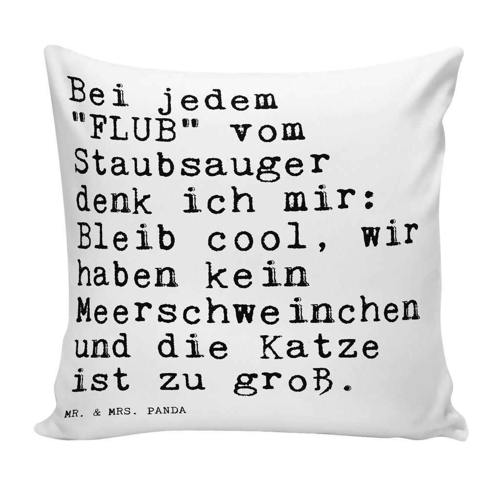 40x40 Kissen Sprüche und Zitate Bei jedem "FLUB" vom Staubsauger denk ich mir: Bleib cool, wir haben kein Meerschweinchen und die Katze ist zu groß. Kissenhülle, Kopfkissen, Sofakissen, Dekokissen, Motivkissen, sofakissen, sitzkissen, Kissen, Kissenbezüge, Kissenbezug 40x40, Kissen 40x40, Kissenhülle 40x40, Zierkissen, Couchkissen, Dekokissen Sofa, Sofakissen 40x40, Dekokissen 40x40, Kopfkissen 40x40, Kissen 40x40 Waschbar, Spruch, Sprüche, lustige Sprüche, Weisheiten, Zitate, Spruch Geschenke, Spruch Sprüche Weisheiten Zitate Lustig Weisheit Worte