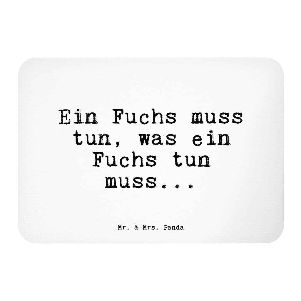 Magnet Sprüche und Zitate Ein Fuchs muss tun, was ein Fuchs tun muss... Kühlschrankmagnet, Pinnwandmagnet, Souvenir Magnet, Motivmagnete, Dekomagnet, Whiteboard Magnet, Notiz Magnet, Kühlschrank Dekoration, Spruch, Sprüche, lustige Sprüche, Weisheiten, Zitate, Spruch Geschenke, Spruch Sprüche Weisheiten Zitate Lustig Weisheit Worte