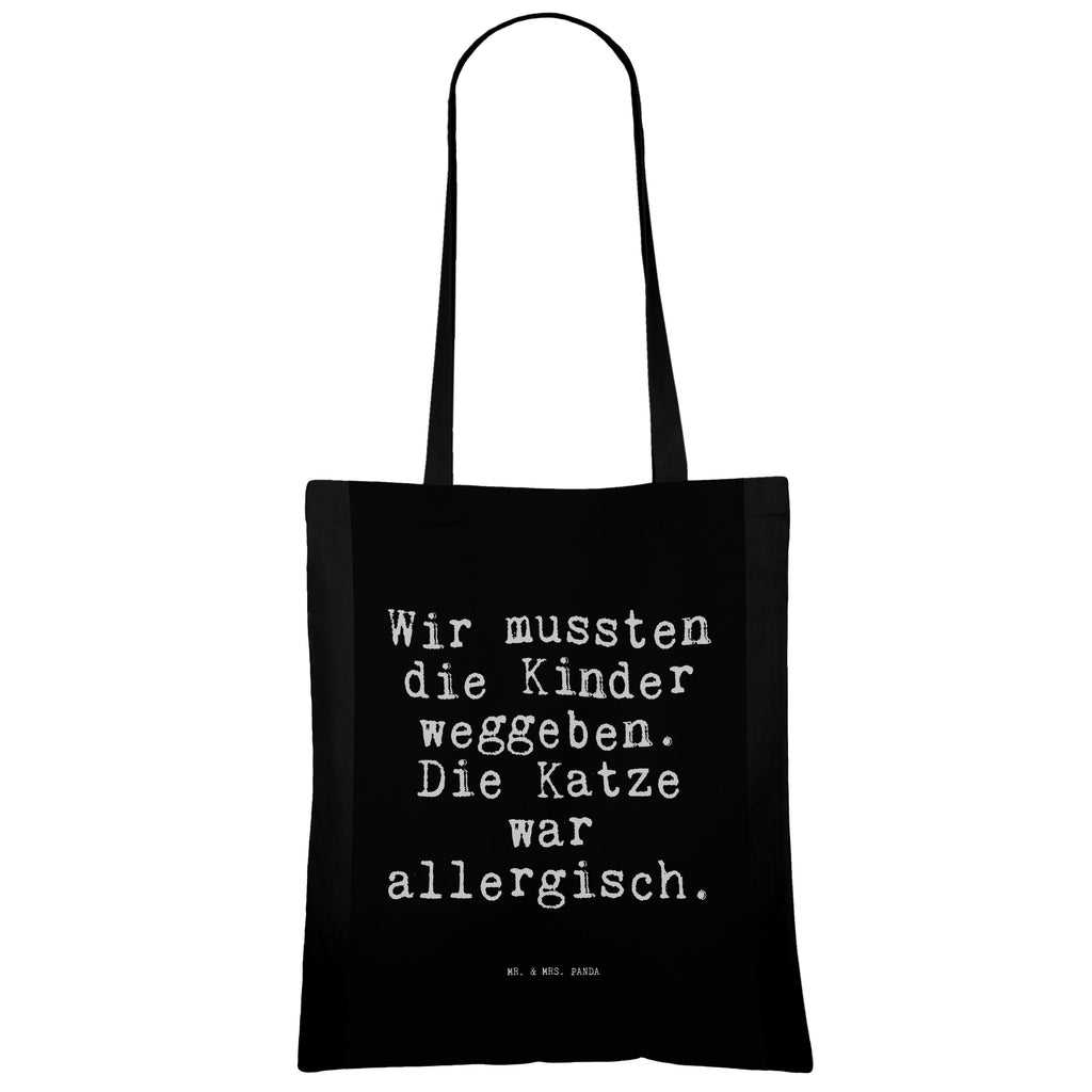 Tragetasche Sprüche und Zitate Wir mussten die Kinder weggeben. Die Katze war allergisch. Beuteltasche, Beutel, Einkaufstasche, Jutebeutel, Stoffbeutel, Tasche, Shopper, Umhängetasche, Strandtasche, Schultertasche, Stofftasche, Tragetasche, Badetasche, Jutetasche, Einkaufstüte, Laptoptasche, Spruch, Sprüche, lustige Sprüche, Weisheiten, Zitate, Spruch Geschenke, Spruch Sprüche Weisheiten Zitate Lustig Weisheit Worte