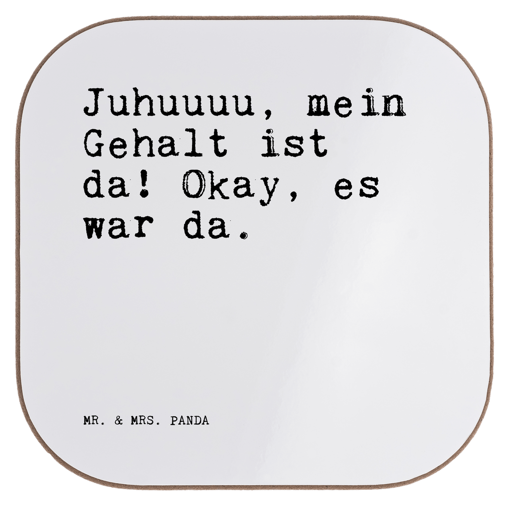 Quadratische Untersetzer Sprüche und Zitate Juhuuuu, mein Gehalt ist da! Okay, es war da. Untersetzer, Bierdeckel, Glasuntersetzer, Untersetzer Gläser, Getränkeuntersetzer, Untersetzer aus Holz, Untersetzer für Gläser, Korkuntersetzer, Untersetzer Holz, Holzuntersetzer, Tassen Untersetzer, Untersetzer Design, Spruch, Sprüche, lustige Sprüche, Weisheiten, Zitate, Spruch Geschenke, Spruch Sprüche Weisheiten Zitate Lustig Weisheit Worte