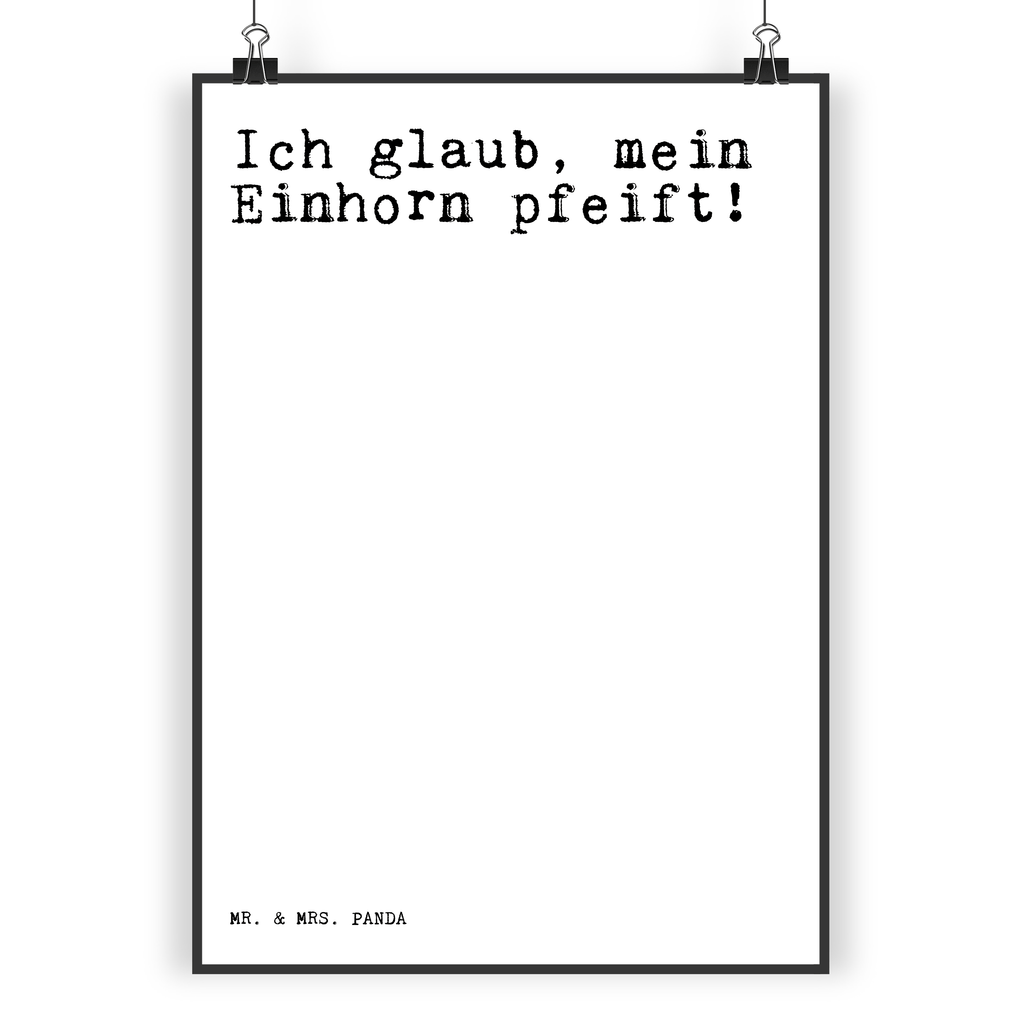 Poster Sprüche und Zitate Ich glaub, mein Einhorn pfeift! Poster, Wandposter, Bild, Wanddeko, Küchenposter, Kinderposter, Wanddeko Bild, Raumdekoration, Wanddekoration, Handgemaltes Poster, Mr. & Mrs. Panda Poster, Designposter, Kunstdruck, Posterdruck, Spruch, Sprüche, lustige Sprüche, Weisheiten, Zitate, Spruch Geschenke, Spruch Sprüche Weisheiten Zitate Lustig Weisheit Worte