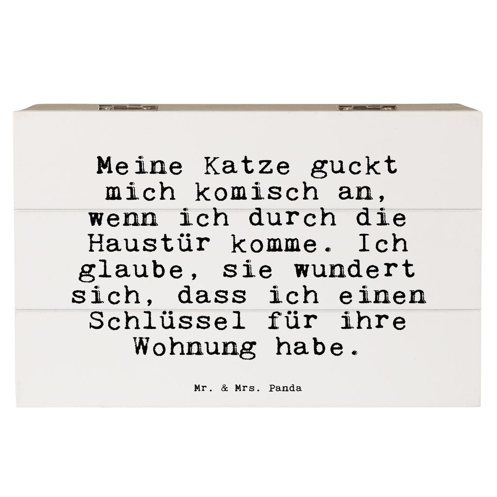 Holzkiste Sprüche und Zitate Meine Katze guckt mich komisch an, wenn ich durch die Haustür komme. Ich glaube, sie wundert sich, dass ich einen Schlüssel für ihre Wohnung habe. Holzkiste, Kiste, Schatzkiste, Truhe, Schatulle, XXL, Erinnerungsbox, Erinnerungskiste, Dekokiste, Aufbewahrungsbox, Geschenkbox, Geschenkdose, Spruch, Sprüche, lustige Sprüche, Weisheiten, Zitate, Spruch Geschenke, Spruch Sprüche Weisheiten Zitate Lustig Weisheit Worte