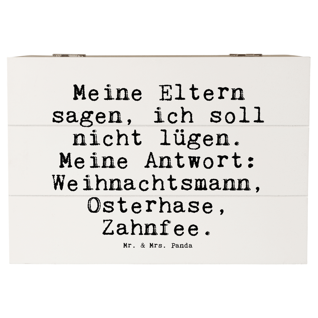 Holzkiste Sprüche und Zitate Meine Eltern sagen, ich soll nicht lügen. Meine Antwort: Weihnachtsmann, Osterhase, Zahnfee. Holzkiste, Kiste, Schatzkiste, Truhe, Schatulle, XXL, Erinnerungsbox, Erinnerungskiste, Dekokiste, Aufbewahrungsbox, Geschenkbox, Geschenkdose, Spruch, Sprüche, lustige Sprüche, Weisheiten, Zitate, Spruch Geschenke, Spruch Sprüche Weisheiten Zitate Lustig Weisheit Worte