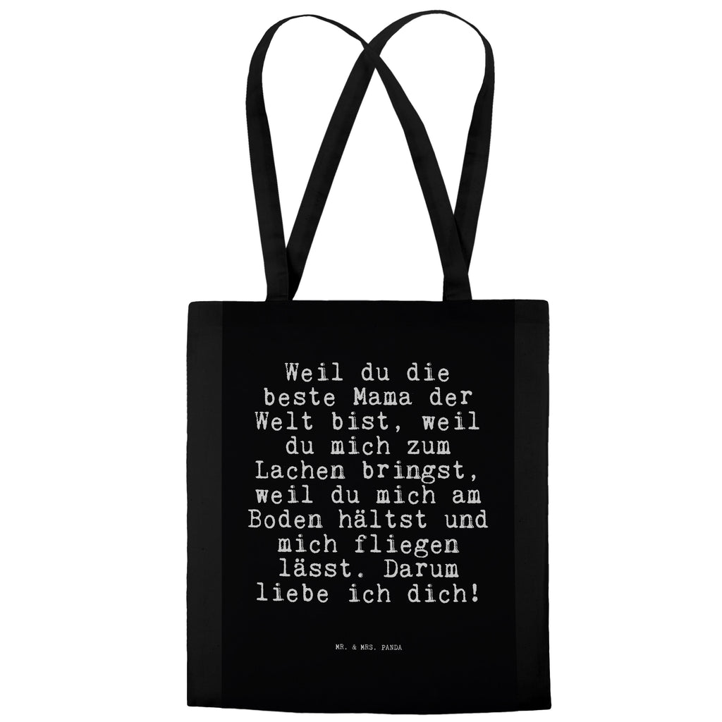 Tragetasche Sprüche und Zitate Weil du die beste Mama der Welt bist, weil du mich zum Lachen bringst, weil du mich am Boden hältst und mich fliegen lässt. Darum liebe ich dich! Beuteltasche, Beutel, Einkaufstasche, Jutebeutel, Stoffbeutel, Spruch, Sprüche, lustige Sprüche, Weisheiten, Zitate, Spruch Geschenke, Spruch Sprüche Weisheiten Zitate Lustig Weisheit Worte