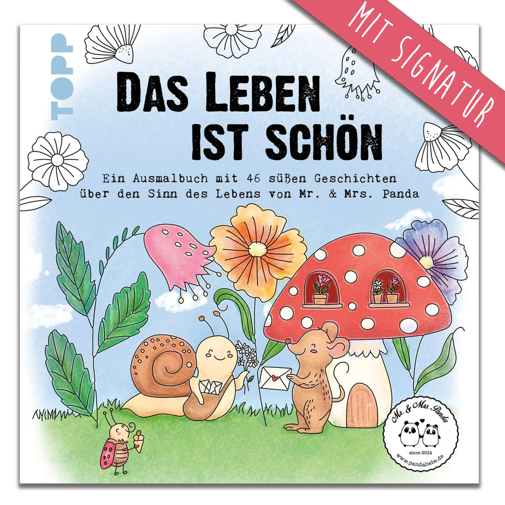 Malbuch Das Leben ist schön! mit Signatur von Mrs. Panda Ausmalbilder, Malvorlagen, Bilder zum Ausmalen, Malbuch Erwachsene, Ausmalbilder Kinder, Ausmalbuch, Tiermotive, Gute Laune, lustige Sprüche, Tiere