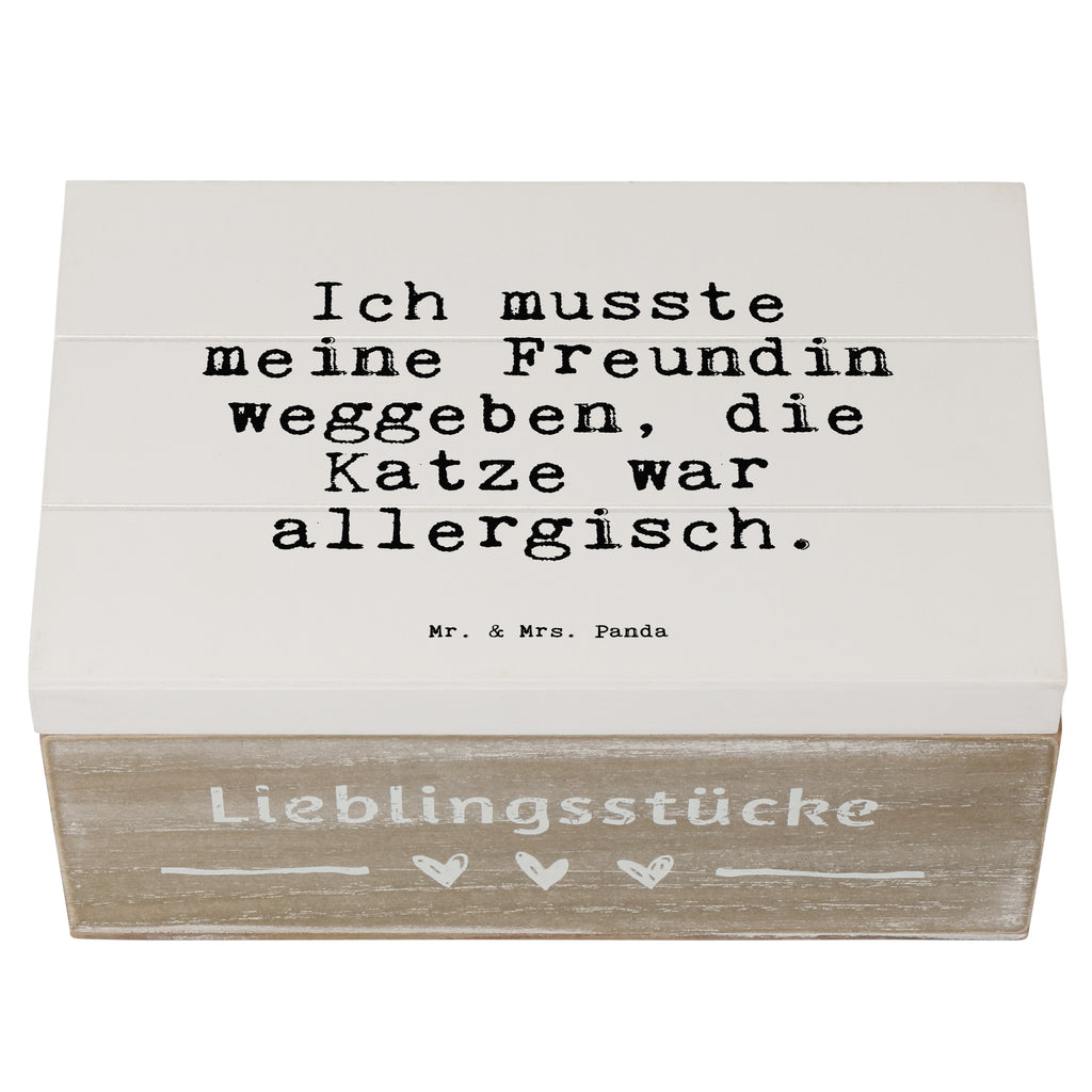 Holzkiste Sprüche und Zitate Ich musste meine Freundin weggeben, die Katze war allergisch. Holzkiste, Kiste, Schatzkiste, Truhe, Schatulle, XXL, Erinnerungsbox, Erinnerungskiste, Dekokiste, Aufbewahrungsbox, Geschenkbox, Geschenkdose, Spruch, Sprüche, lustige Sprüche, Weisheiten, Zitate, Spruch Geschenke, Spruch Sprüche Weisheiten Zitate Lustig Weisheit Worte