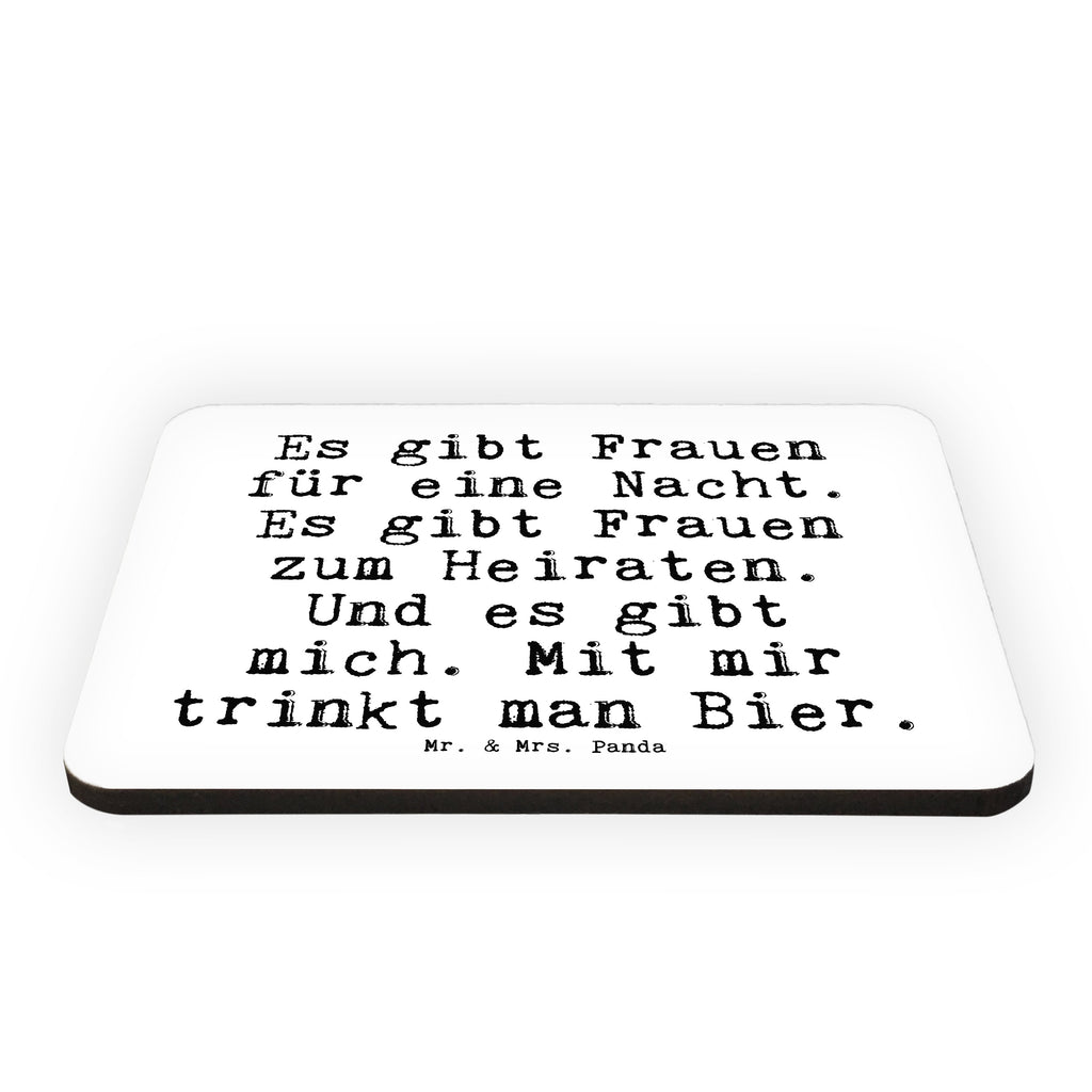 Magnet Sprüche und Zitate Es gibt Frauen für eine Nacht. Es gibt Frauen zum Heiraten. Und es gibt mich. Mit mir trinkt man Bier. Kühlschrankmagnet, Pinnwandmagnet, Souvenir Magnet, Motivmagnete, Dekomagnet, Whiteboard Magnet, Notiz Magnet, Kühlschrank Dekoration, Spruch, Sprüche, lustige Sprüche, Weisheiten, Zitate, Spruch Geschenke, Spruch Sprüche Weisheiten Zitate Lustig Weisheit Worte