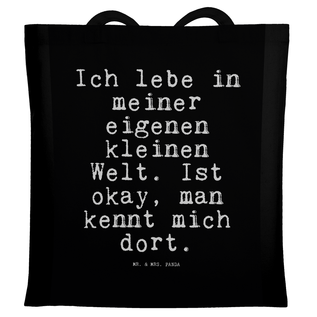 Tragetasche Sprüche und Zitate Ich lebe in meiner eigenen kleinen Welt. Ist okay, man kennt mich dort. Beuteltasche, Beutel, Einkaufstasche, Jutebeutel, Stoffbeutel, Tasche, Shopper, Umhängetasche, Strandtasche, Schultertasche, Stofftasche, Tragetasche, Badetasche, Jutetasche, Einkaufstüte, Laptoptasche, Spruch, Sprüche, lustige Sprüche, Weisheiten, Zitate, Spruch Geschenke, Spruch Sprüche Weisheiten Zitate Lustig Weisheit Worte