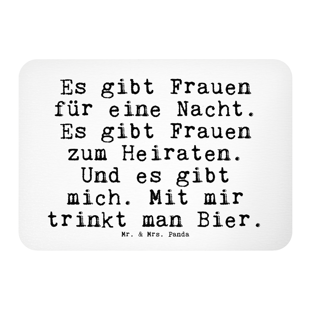 Magnet Sprüche und Zitate Es gibt Frauen für eine Nacht. Es gibt Frauen zum Heiraten. Und es gibt mich. Mit mir trinkt man Bier. Kühlschrankmagnet, Pinnwandmagnet, Souvenir Magnet, Motivmagnete, Dekomagnet, Whiteboard Magnet, Notiz Magnet, Kühlschrank Dekoration, Spruch, Sprüche, lustige Sprüche, Weisheiten, Zitate, Spruch Geschenke, Spruch Sprüche Weisheiten Zitate Lustig Weisheit Worte