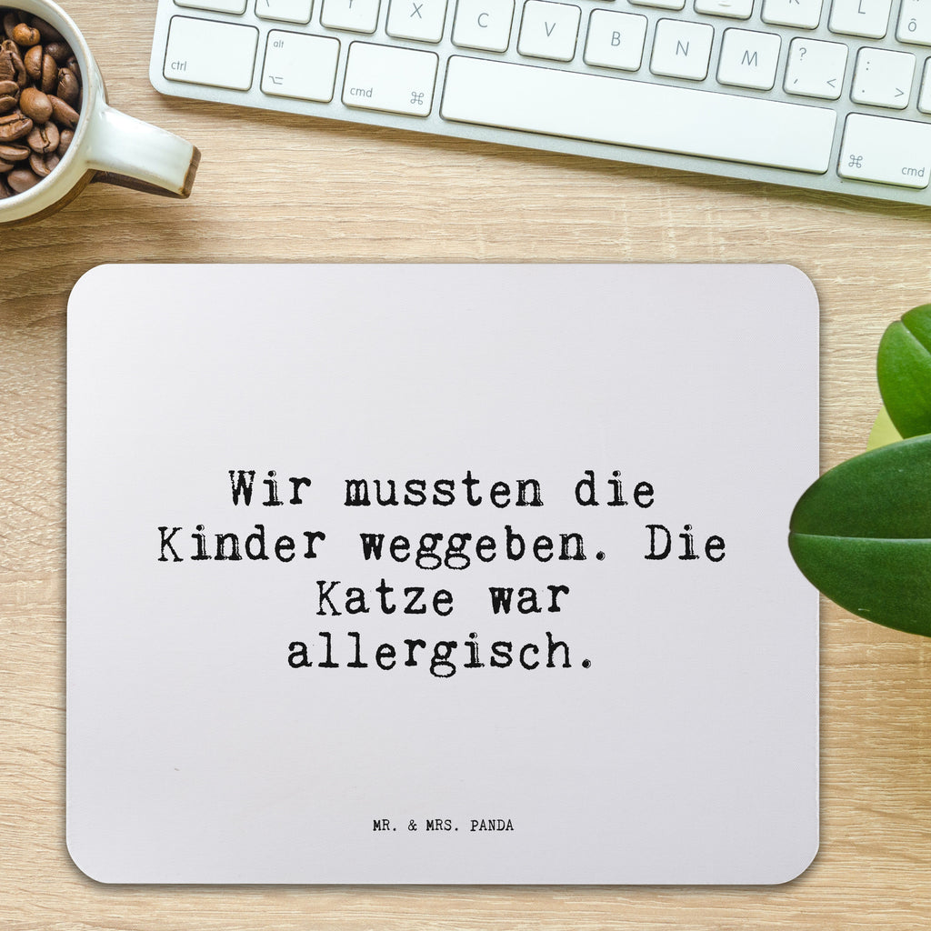 Mauspad Sprüche und Zitate Wir mussten die Kinder weggeben. Die Katze war allergisch. Mousepad, Computer zubehör, Büroausstattung, PC Zubehör, Arbeitszimmer, Mauspad, Einzigartiges Mauspad, Designer Mauspad, Mausunterlage, Mauspad Büro, Spruch, Sprüche, lustige Sprüche, Weisheiten, Zitate, Spruch Geschenke, Spruch Sprüche Weisheiten Zitate Lustig Weisheit Worte